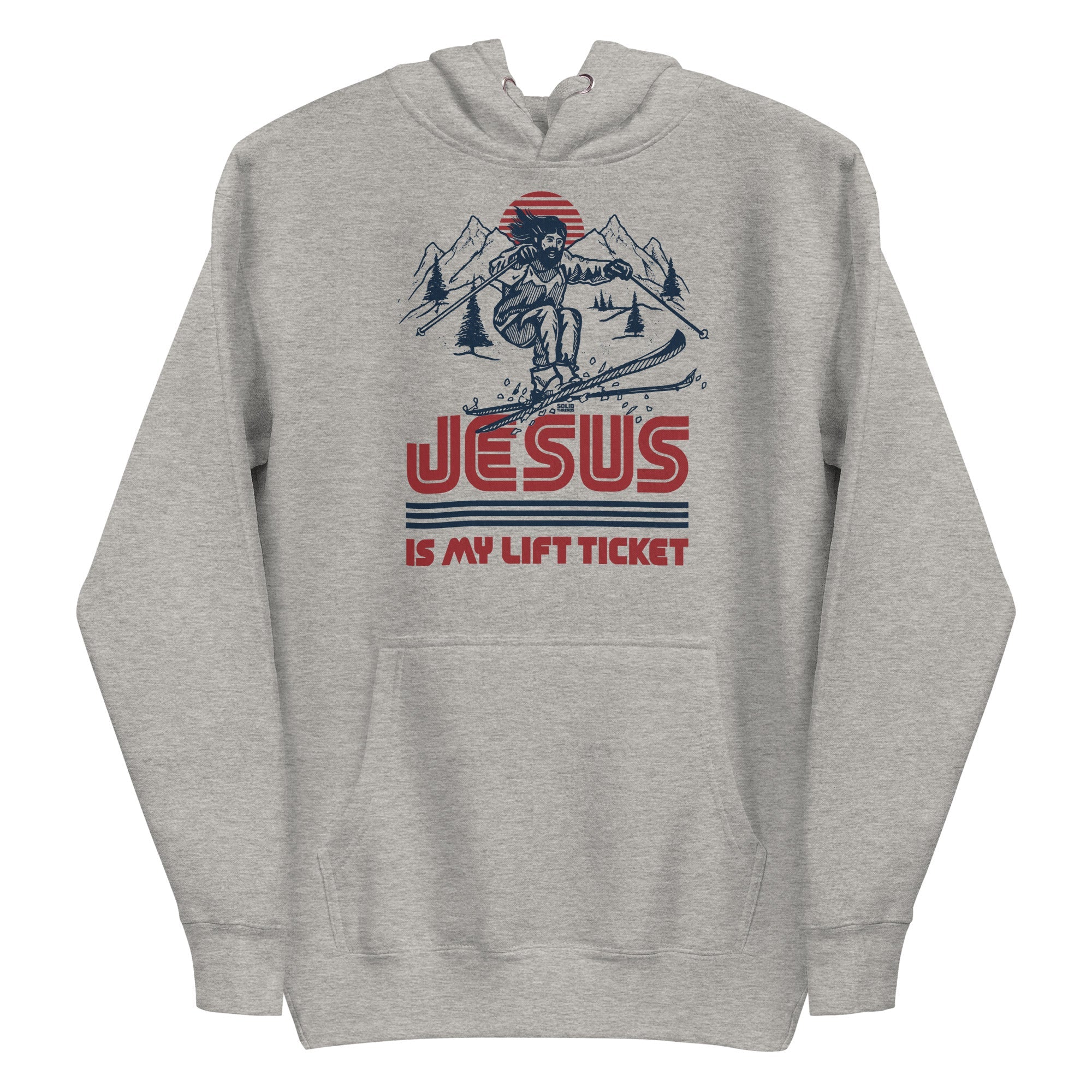 Jesus Is My Lift Ticket Funny Classic Pullover Hoodie | Cool Skiing Fleece | Solid Threads