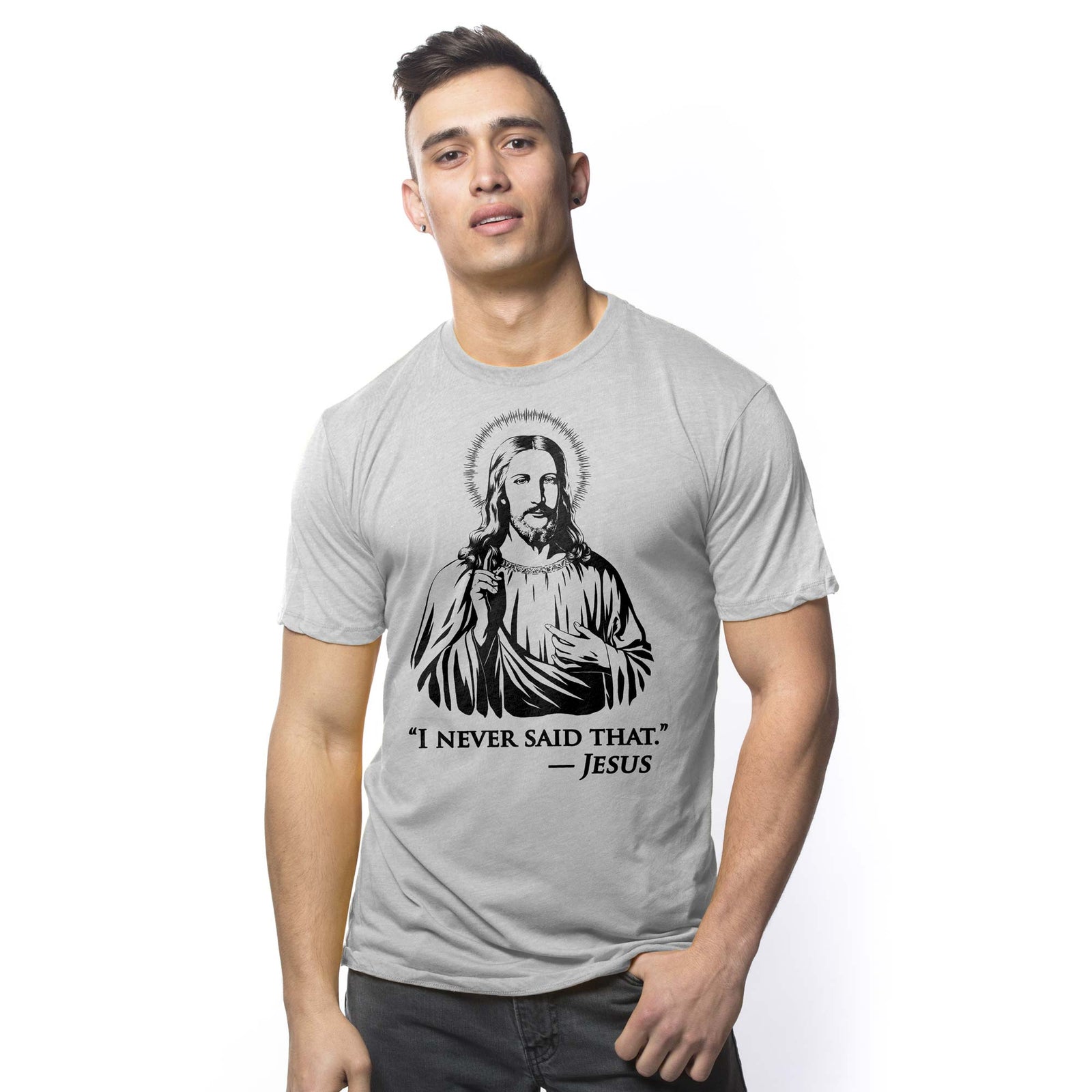Men's I Never Said That Funny Religion Graphic T-Shirt | Vintage Jesus Quote Tee on Model | Solid Threads