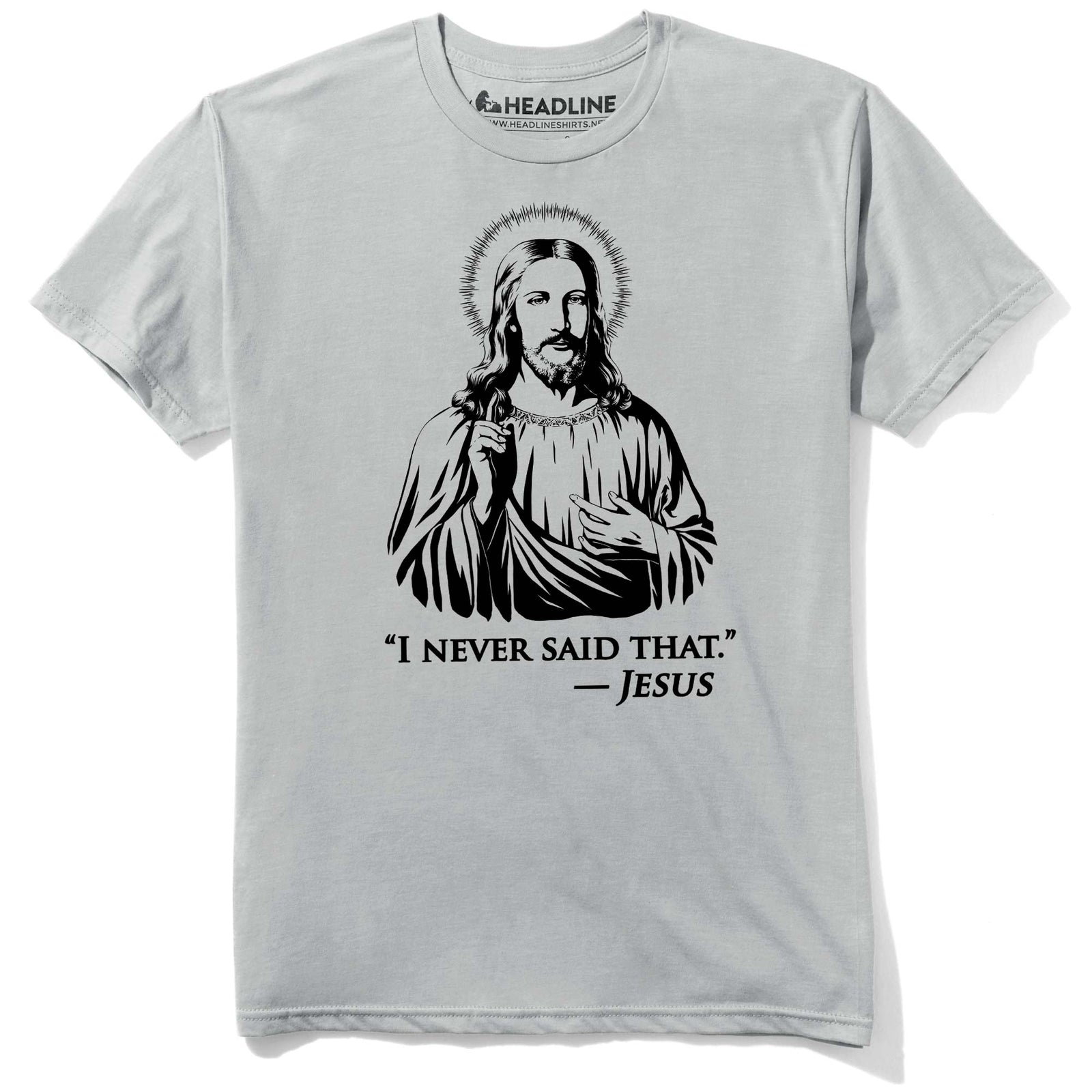 Men's I Never Said That Funny Religion Graphic T-Shirt | Vintage Jesus Quote Tee | Solid Threads