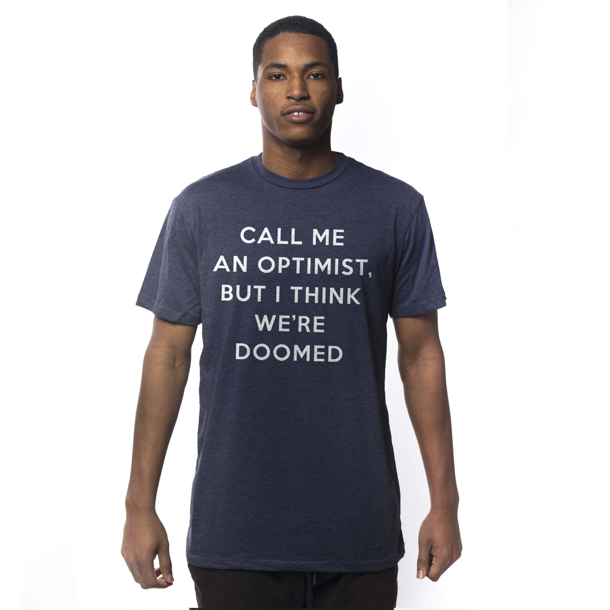 Men's Optimist Doomed Designer Graphic T-Shirt | Funny Existential Tee On Model | Solid Threads