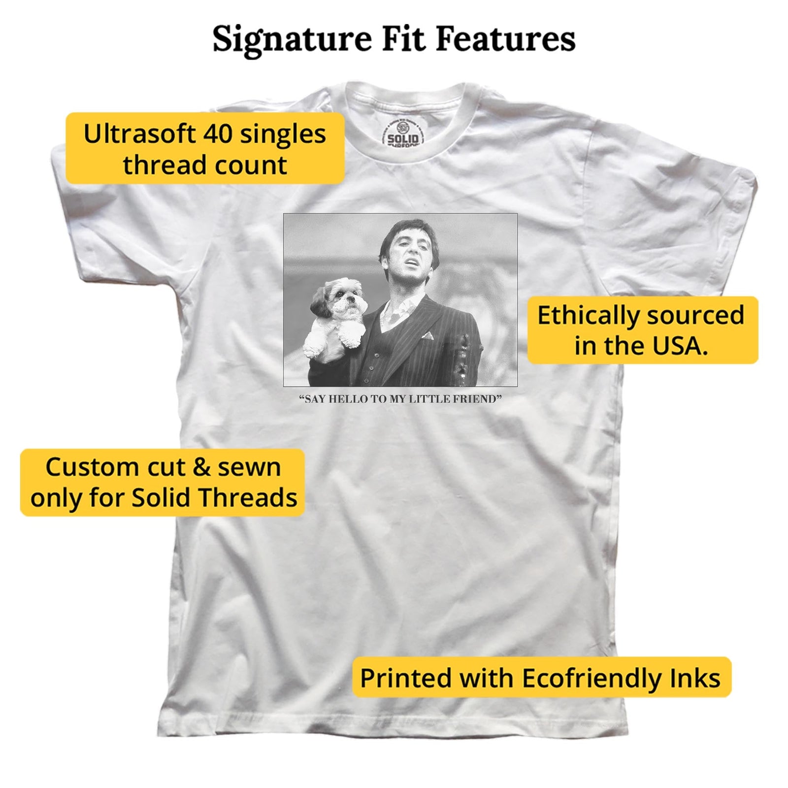Say Hello To My Little Friend Funny Signature T-shirt in White - Fit Attributes