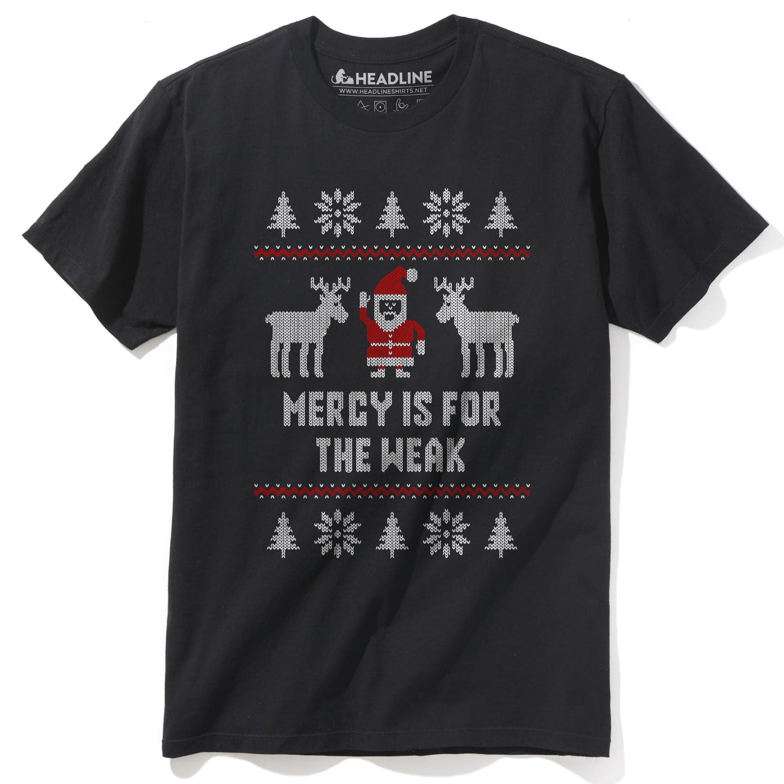 Mercy Is for the Weak T-Shirt