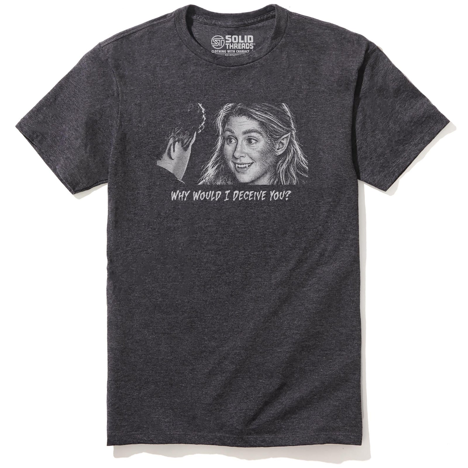 Why Would I Deceive You? Funny Staple T-shirt in Charcoal Heather - Front View