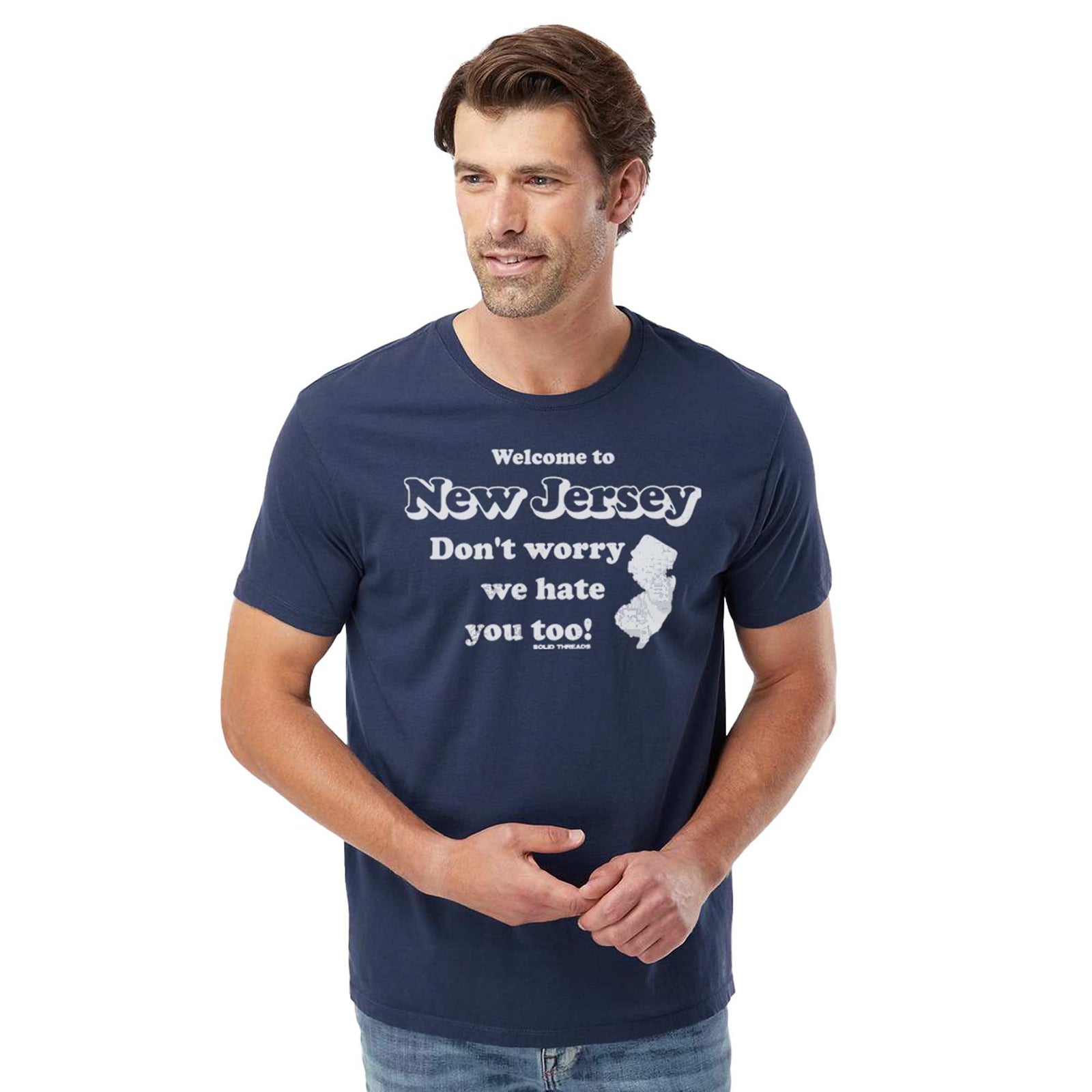 Welcome To New Jersey Don'T Worry We Hate You Too Vintage Organic Cotton T-shirt | Funny Jersey Pride Tee On Model | Solid Threads