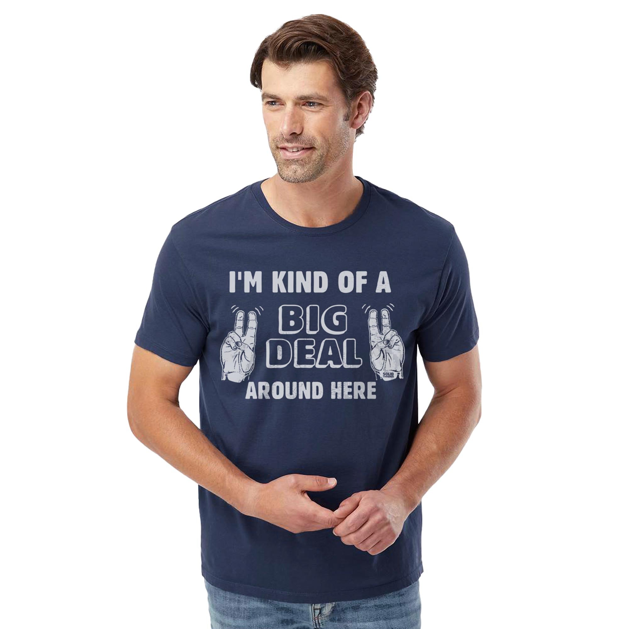 I'm Kind Of A Big Deal Around Here Vintage Organic Cotton T-shirt | Funny Anchorman Hot Shot Tee On Model | Solid Threads