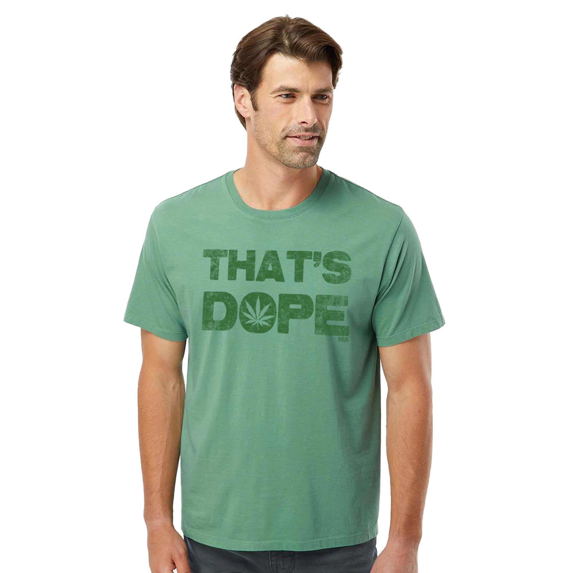 That's Dope Cool Organic Cotton T-shirt | Funny Marijuana   Tee On Model | Solid Threads