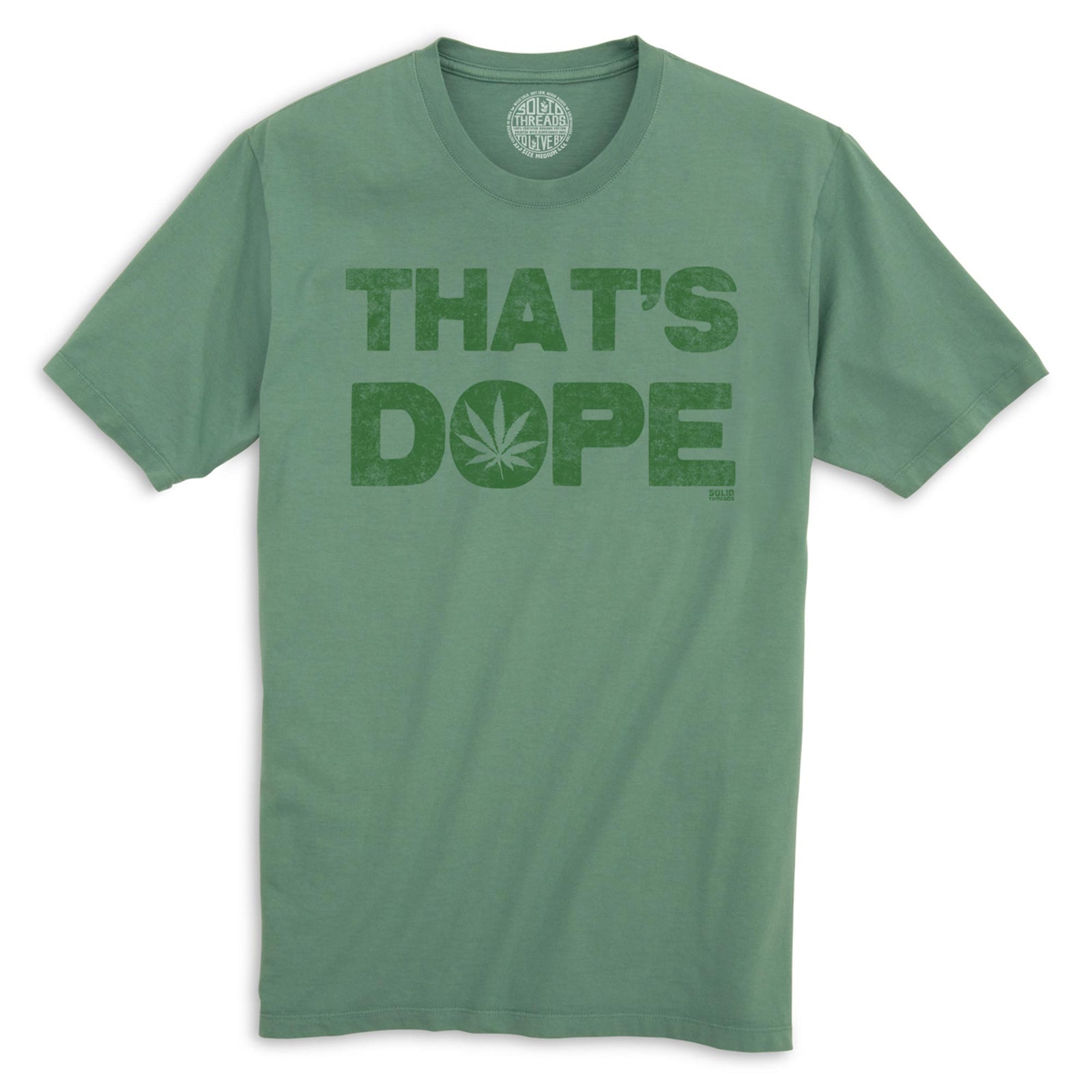 That's Dope Cool Organic Cotton T-shirt | Funny Marijuana   Tee | Solid Threads