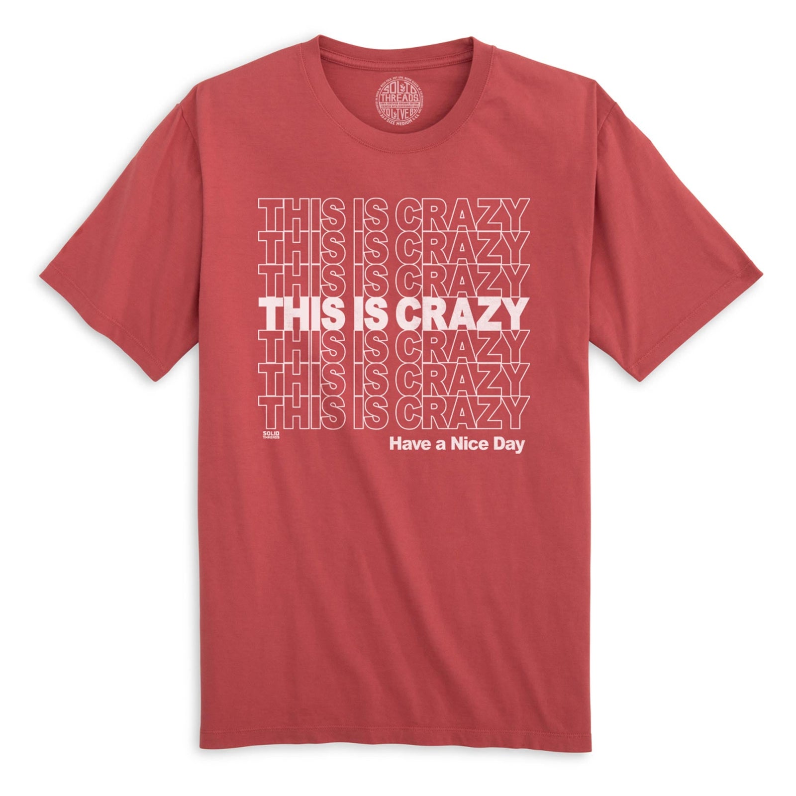 This Is Crazy, Have A Nice Day Vintage Organic Cotton T-shirt | Funny Lampoons Vacation  Tee | Solid Threads