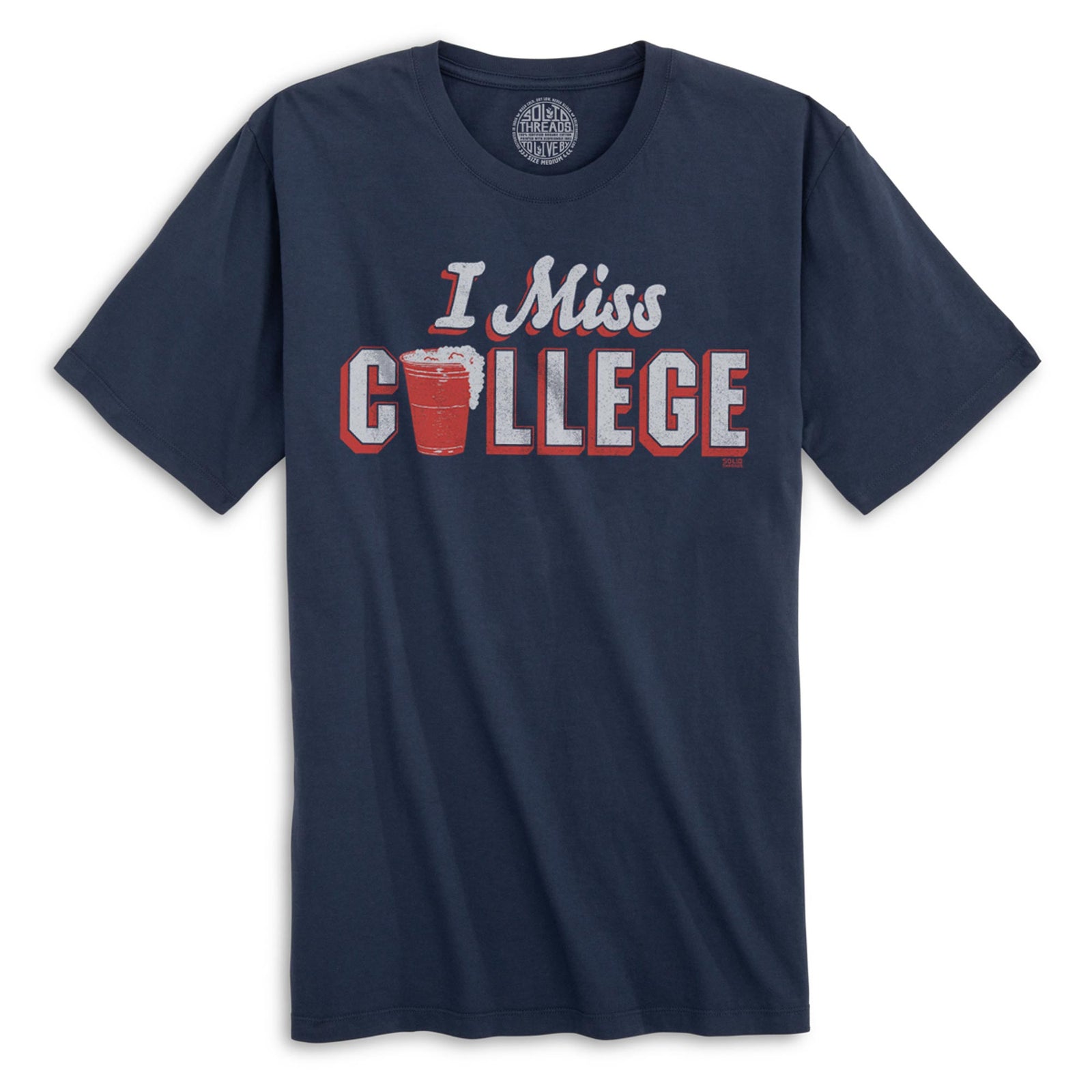 I Miss College Vintage Organic Cotton T-shirt | Funny Party Millennial   Tee | Solid Threads