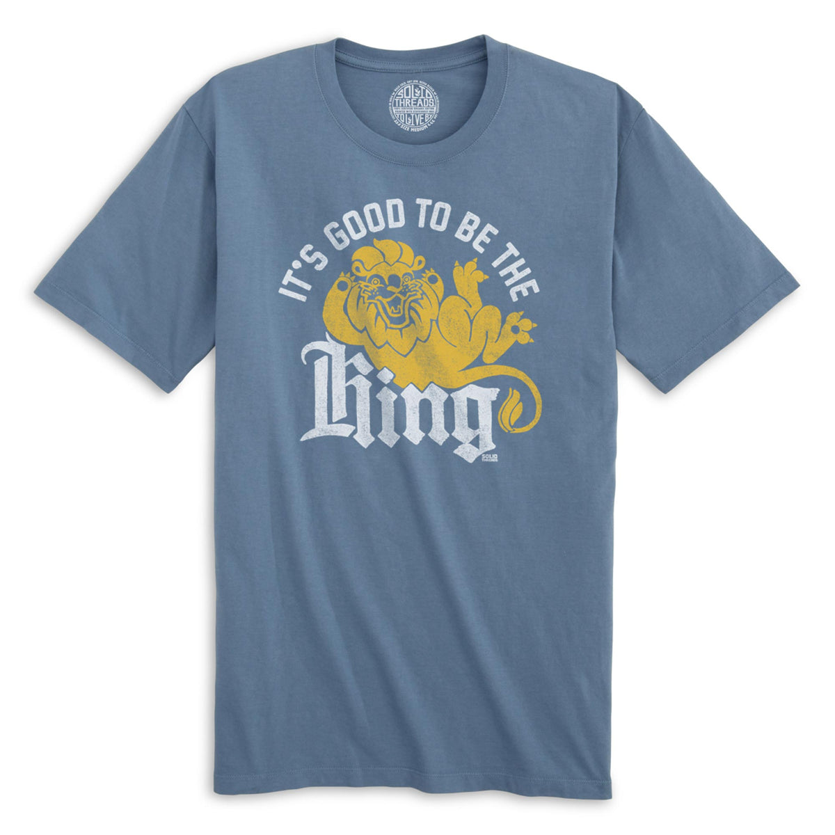 It&#39;s Good To Be The King Vintage Organic Cotton T-shirt | Funny Big Cat  Tee | Solid Threads
