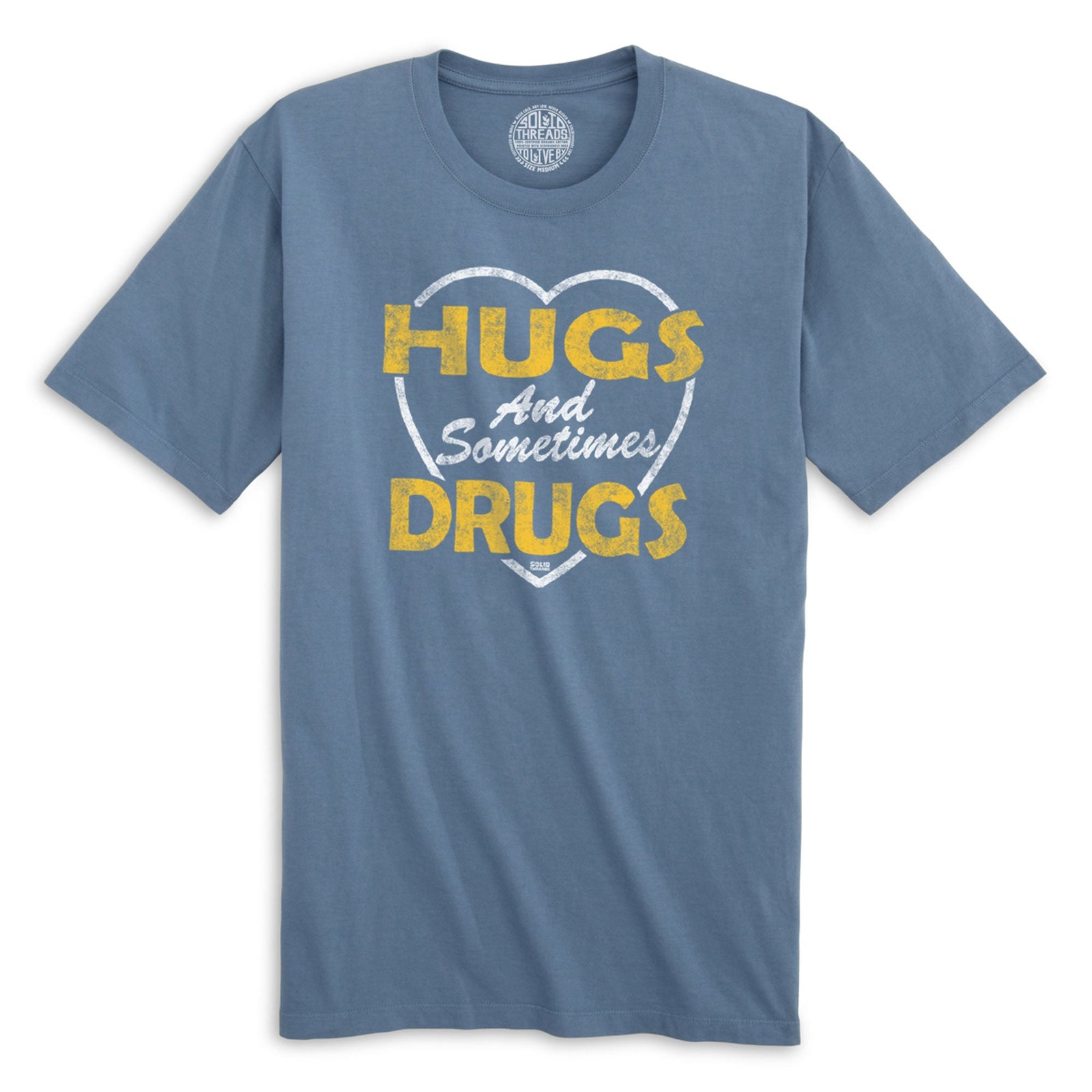 Hugs And Sometimes Drugs Retro Organic Cotton T-shirt | Funny Festival   Tee | Solid Threads