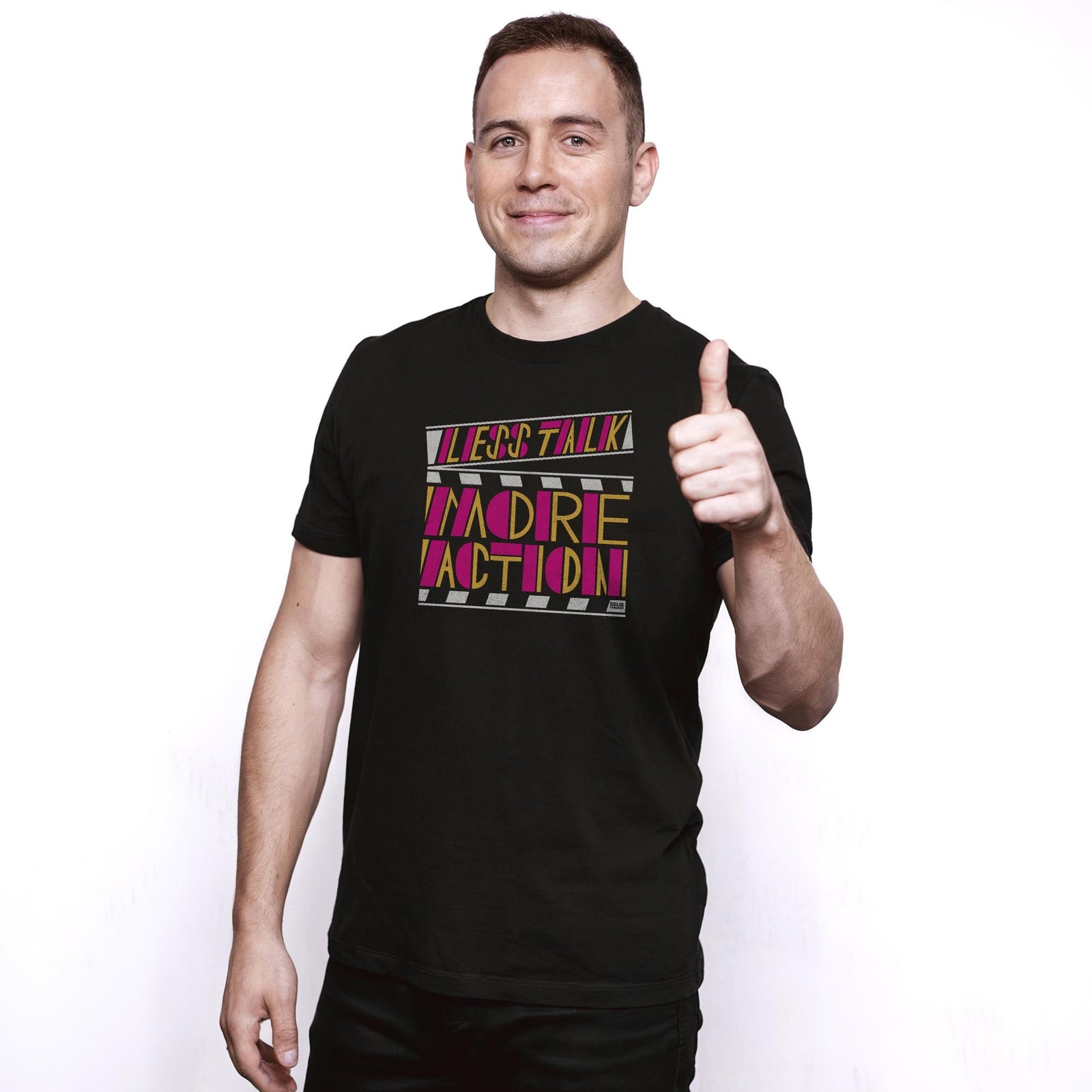 Less Talk More Action Cool Staple T-shirt in Black On Model - Front View