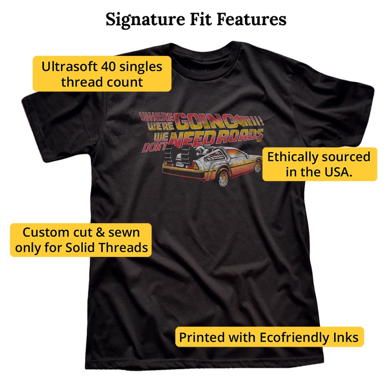 Where We're Going We Don't Need Roads Cool Signature T-shirt in Black - Fit Attributes