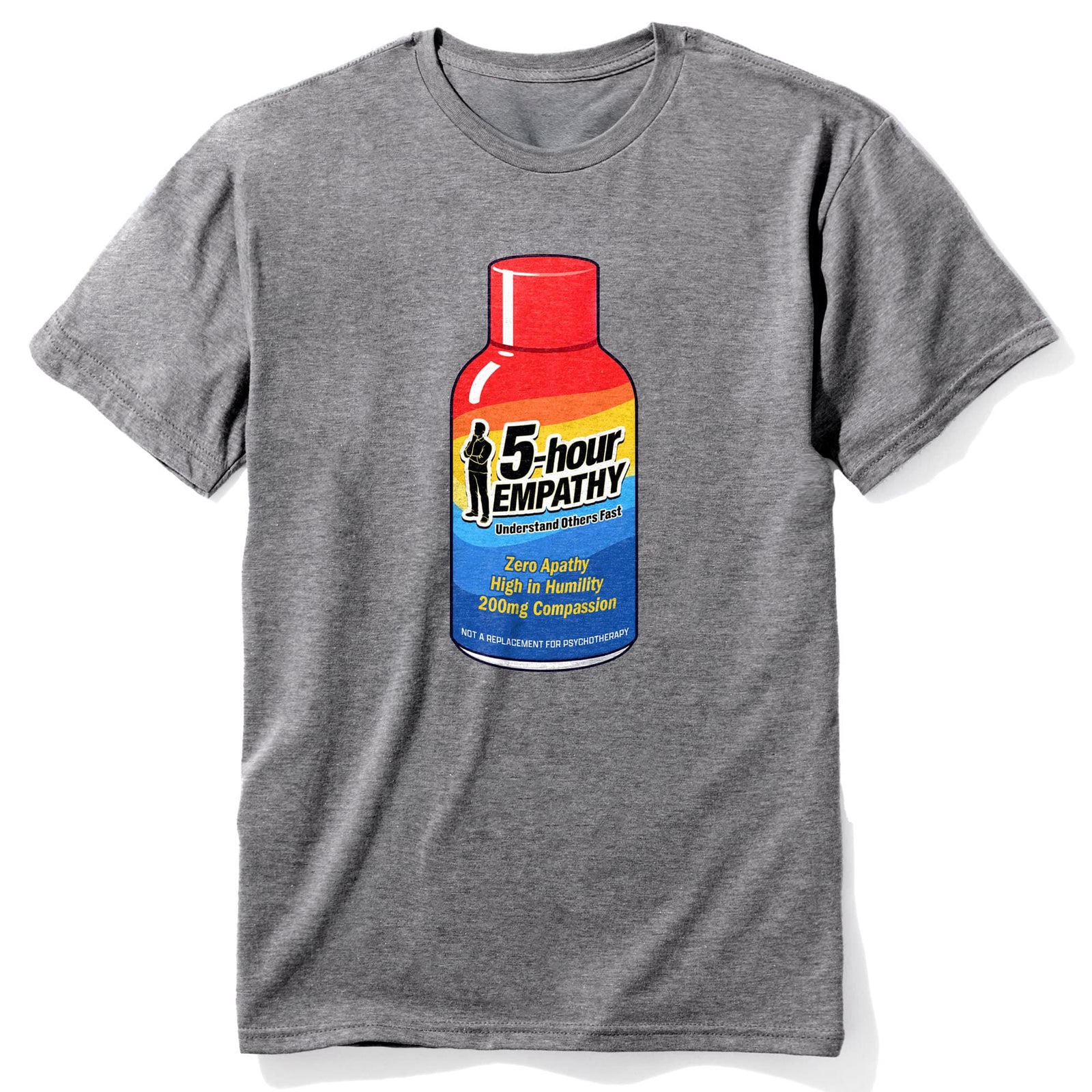 Five Hour Empathy Funny Usa-Made Signature T-Shirt in Gray - Front View