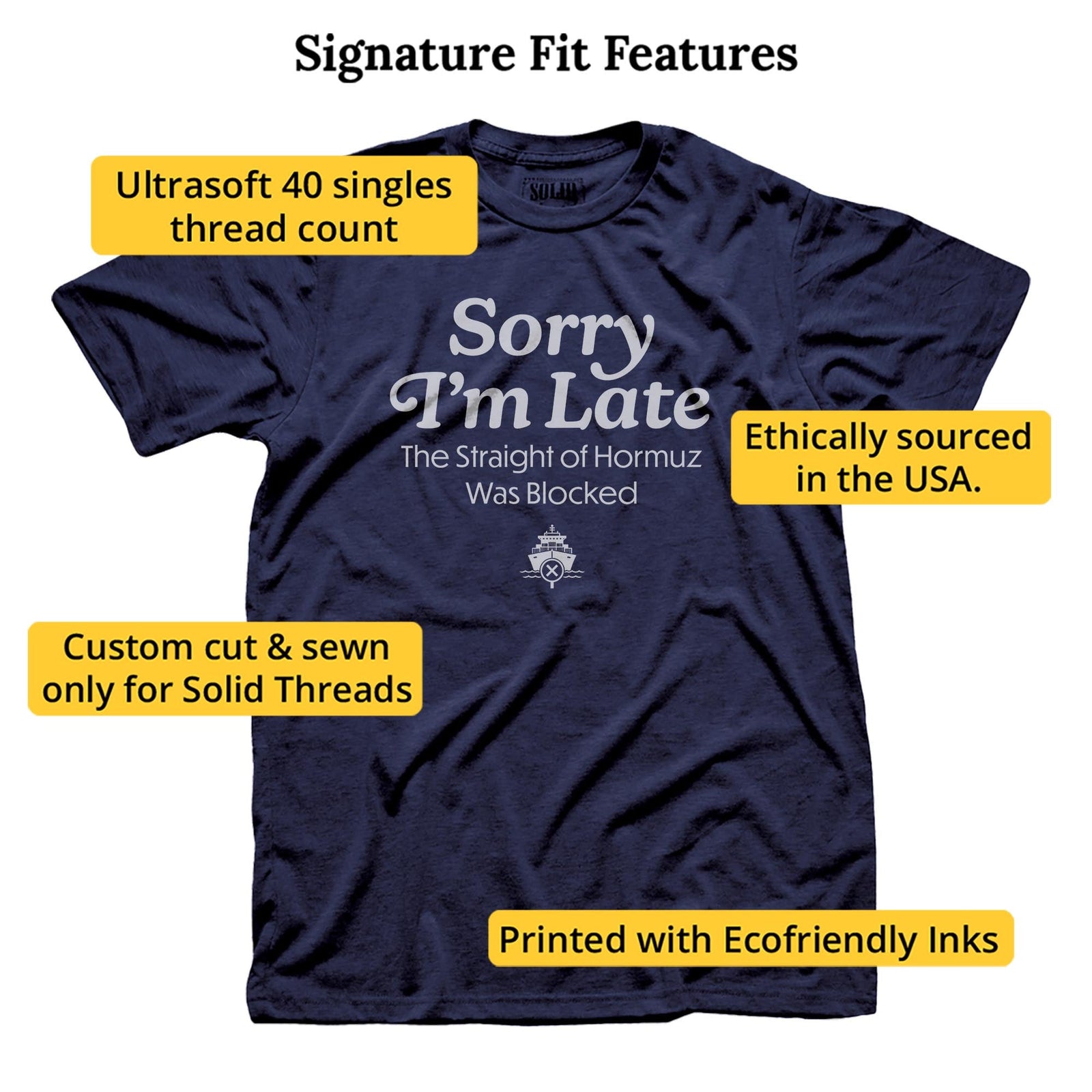 Sorry I’m Late The Straight Of Hormuz Was Blocked Funny Signature T-shirt in Navy - Fit Attributes