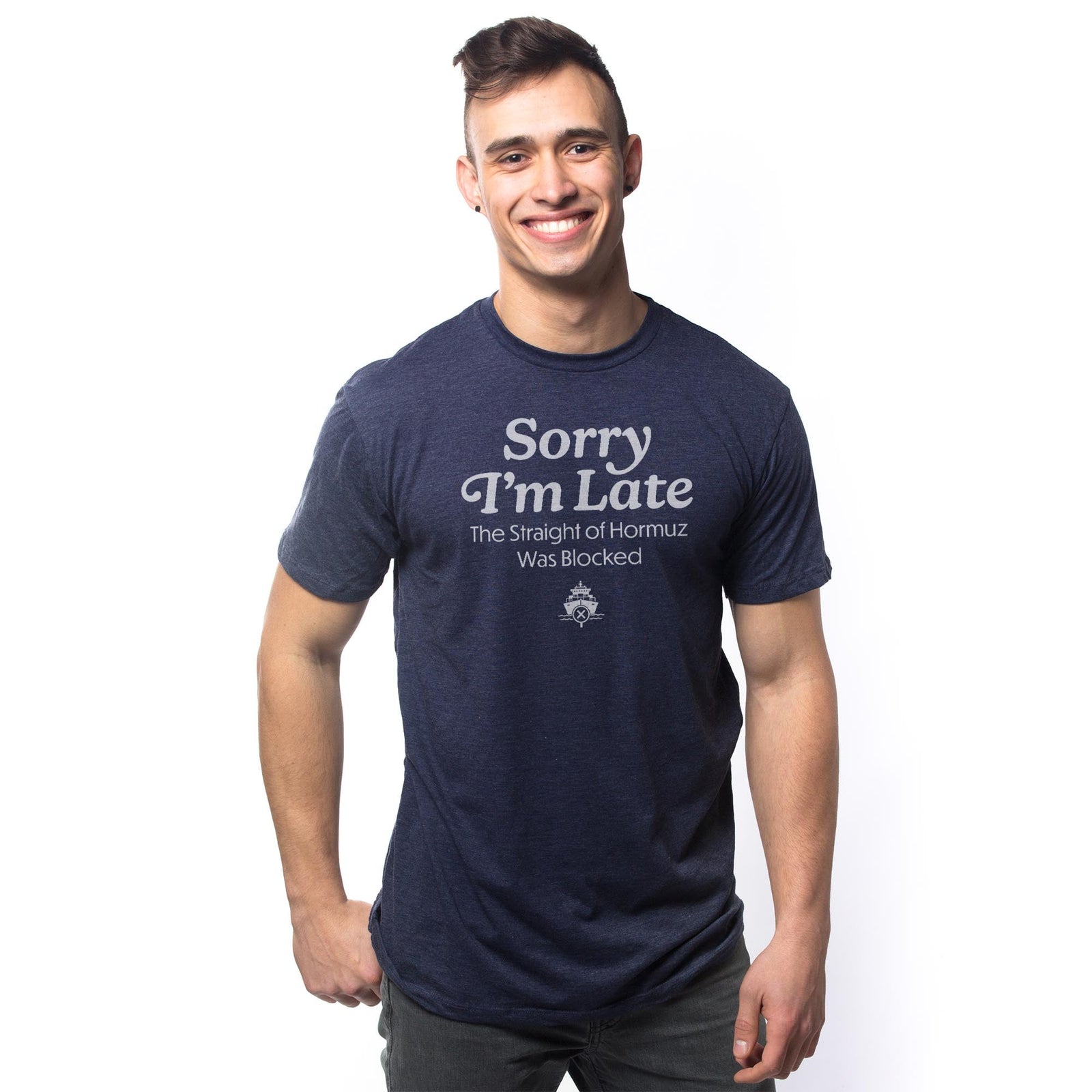Sorry I’m Late The Straight Of Hormuz Was Blocked Funny Signature T-shirt in Navy On Model - Front View