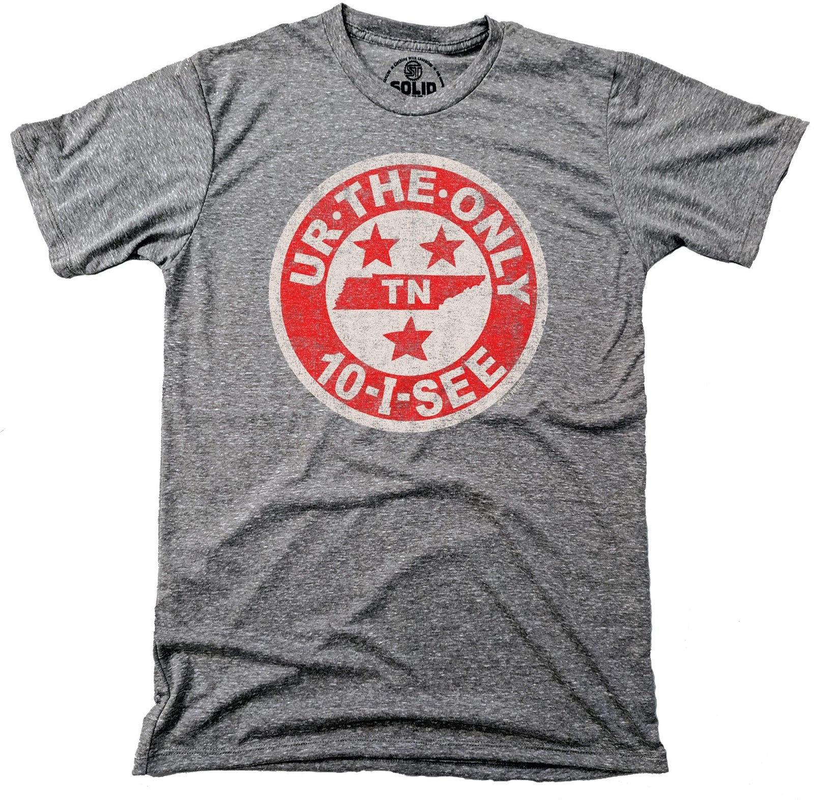 Men's Youre The Only Ten I See Funny Graphic T-Shirt | Vintage TN State Tee | Solid Threads