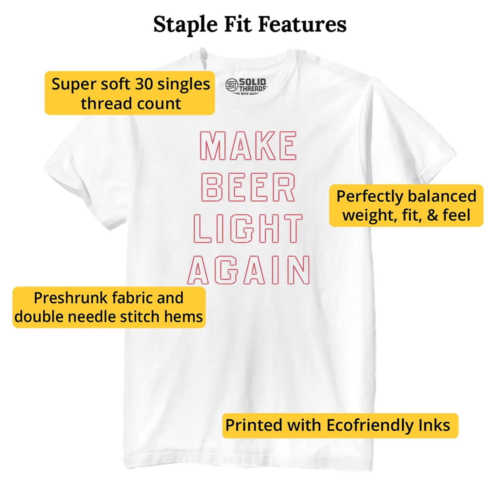 Make Beer Light Again Funny Staple T-shirt in White - Fit Attributes