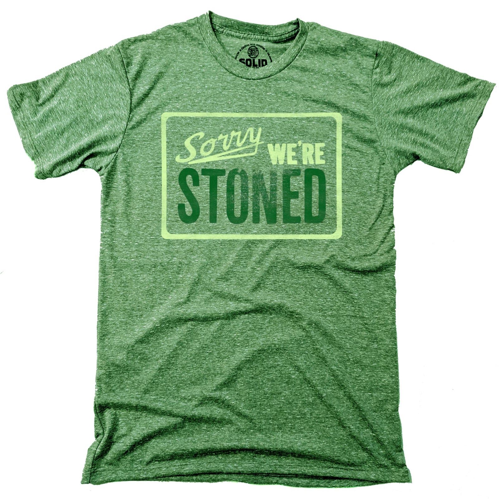 Men's Sorry We're Stoned Funny Graphic T-shirt | Vintage Marijuana Cannabis Tee | Solid Threads