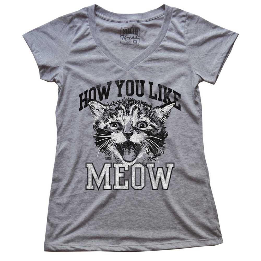 Women&#39;s How You Like Meow Vintage V-neck T-shirt | SOLID THREADS