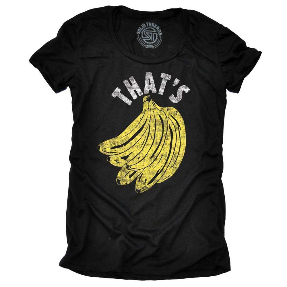 Cool Women&#39;s That&#39;s Bananas Funny Vegetarian Graphic Tee | Vintage Vegan T-shirt | SOLID THREADS