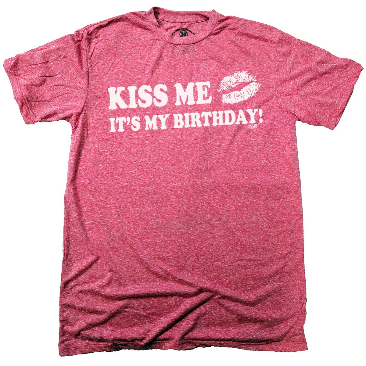 Men&#39;s Kiss Me It&#39;s My Birthday Cool Celebration Graphic T-Shirt | Funny Party Tee | Solid Threads