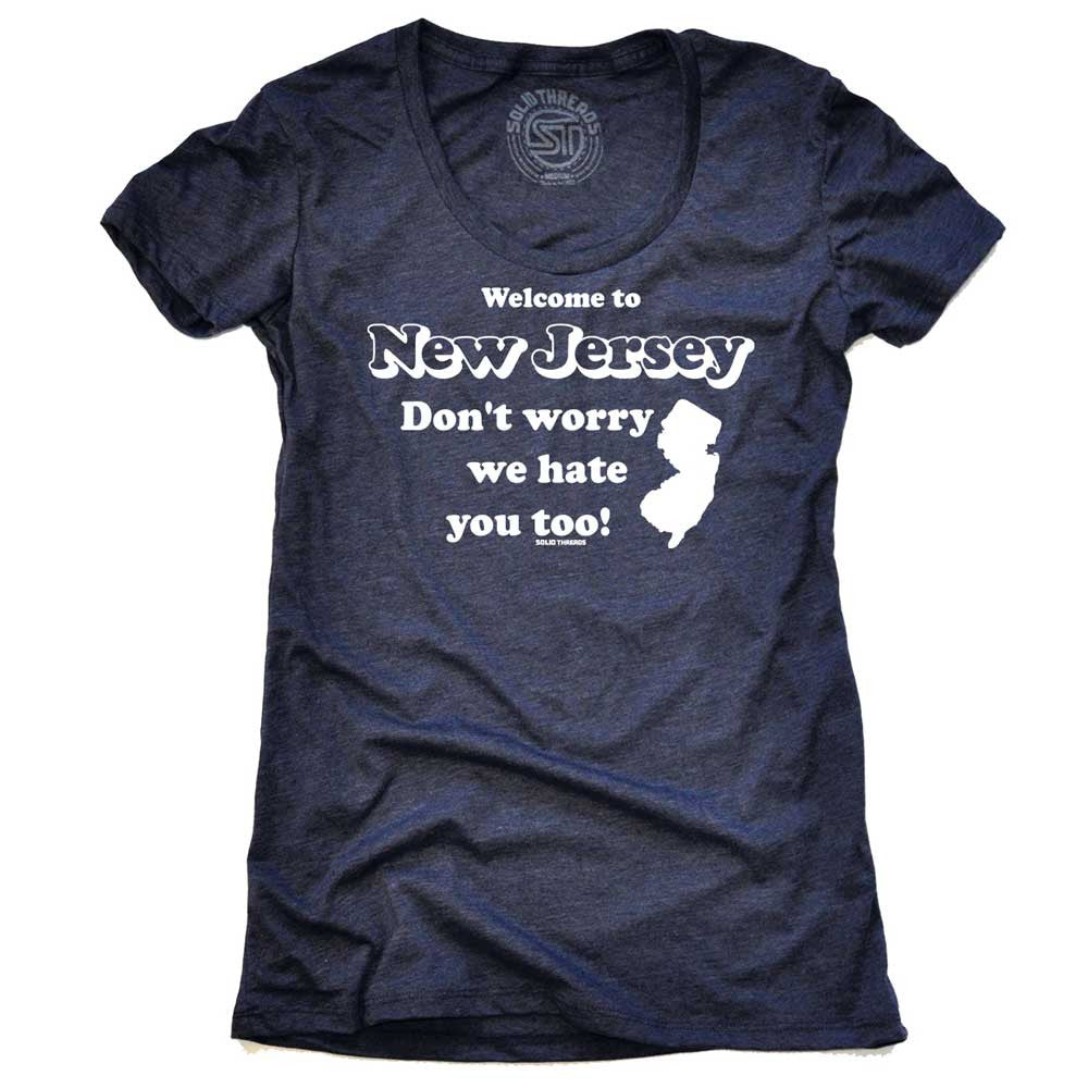 Women's Welcome To NJ We Hate You Too Retro Graphic T-Shirt | Funny Jersey Blue Tee | Solid Threads