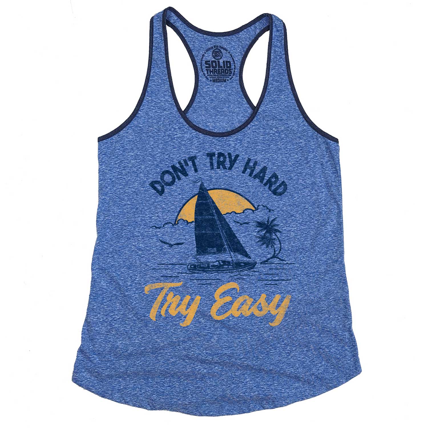 Women's Don't Try Hard, Try Easy Vintage Graphic Tank Top | Retro Sailboat T-shirt | Solid Threads