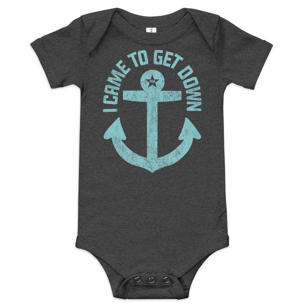 Baby I Came To Get Down Retro Extra Soft One Piece | Funny Ocean Anchor Romper | Solid Threads