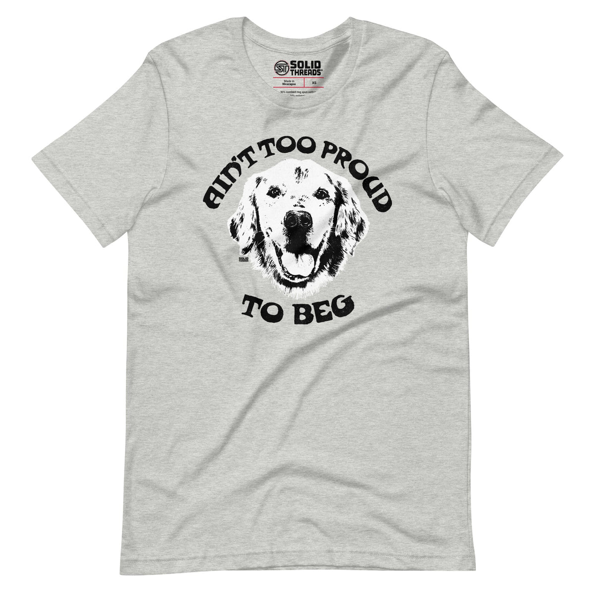 Men&#39;s Aint Too Proud To Beg Vintage Soft Style T-Shirt | Funny Dog Lover Tee | Solid Threads