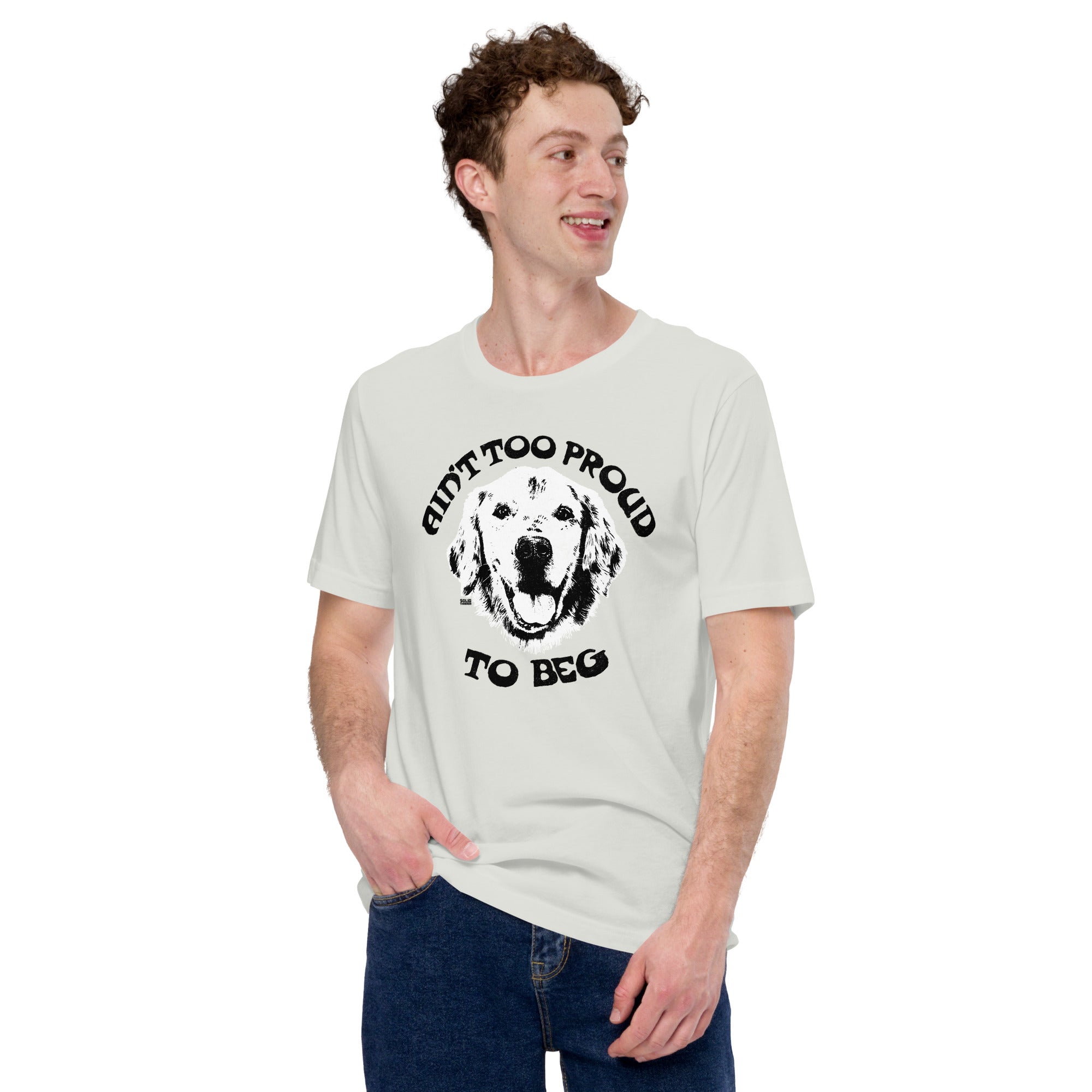 Men's Aint Too Proud To Beg Vintage Soft Style T-Shirt | Funny Dog Lover Tee | Solid Threads