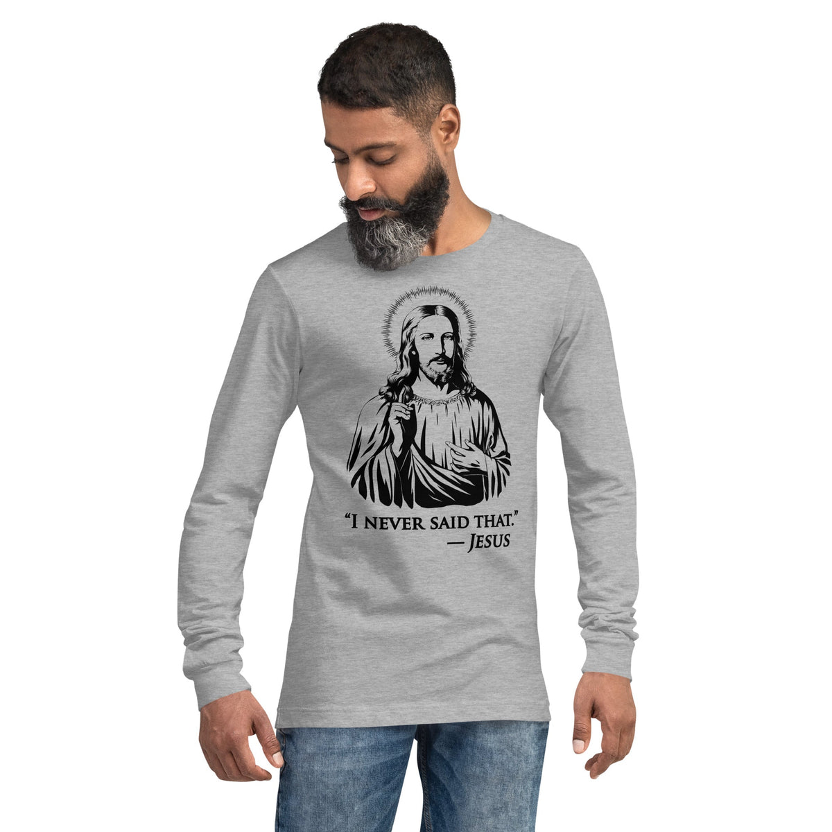 I Never Said That Vintage Graphic Long Sleeve Tee | Funny Jesus Quote Tee On Model | Solid Threads