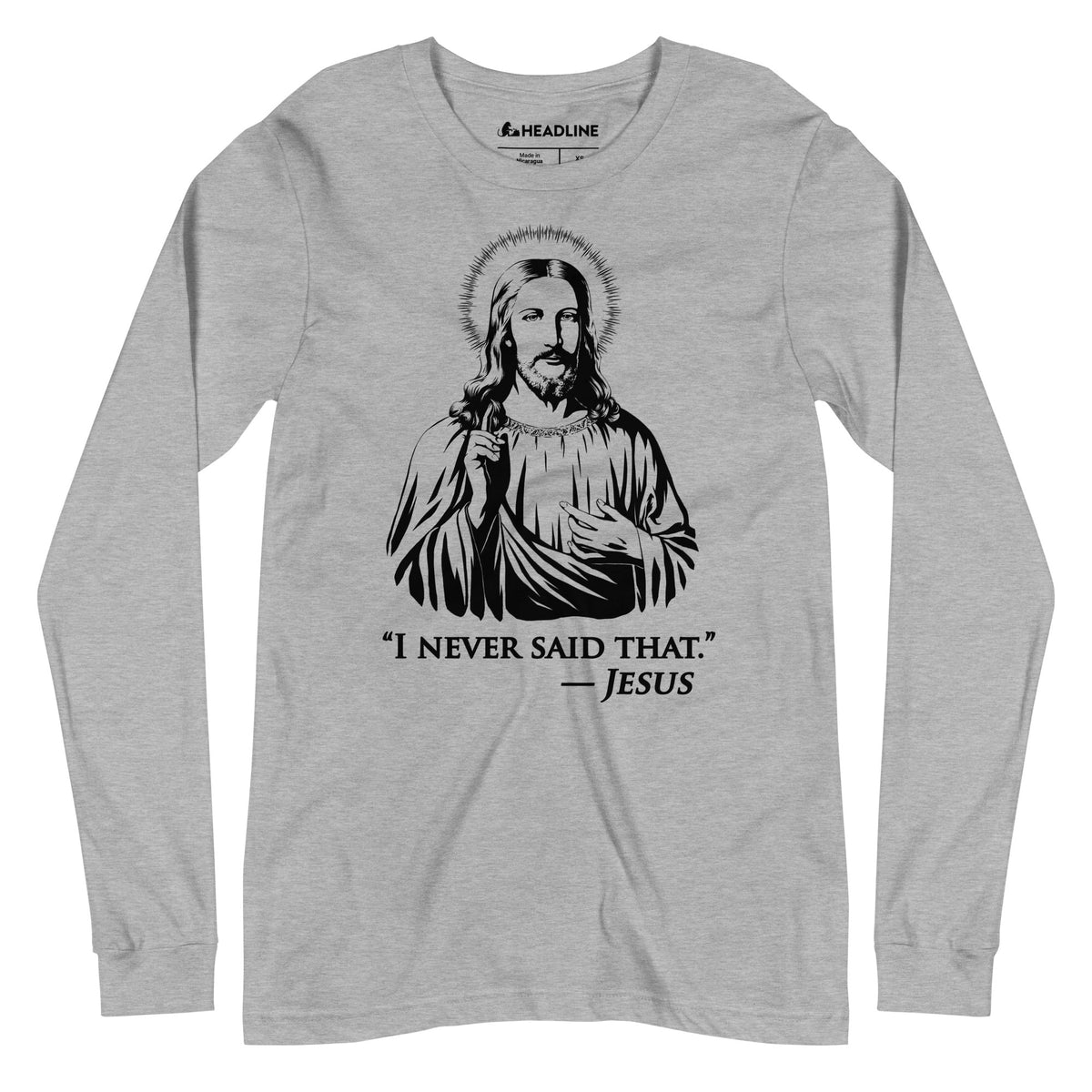 I Never Said That Funny Religion Graphic Long Sleeve Tee | Vintage Jesus Quote Tee | Solid Threads