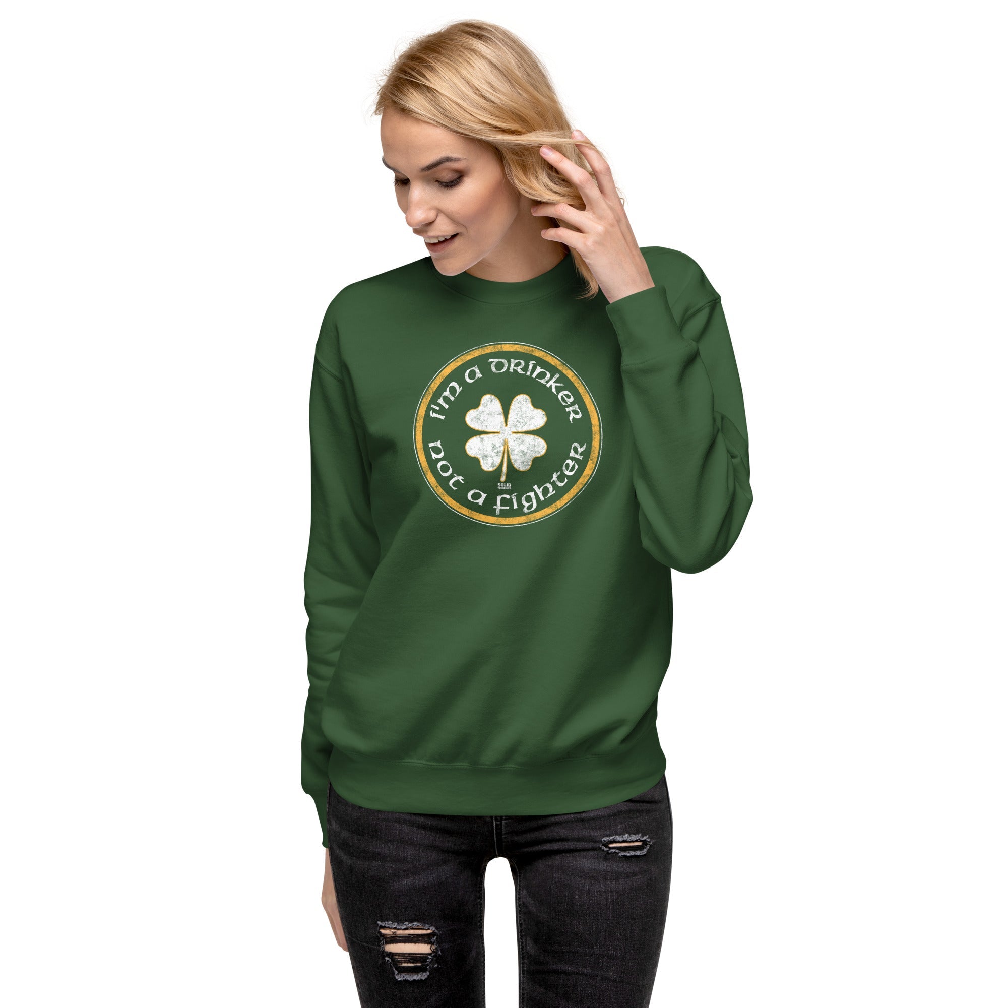 Women's I'm A Drinker Not A Fighter Vintage Classic Sweatshirt | Funny St Paddy's Fleece On Model | Solid Threads