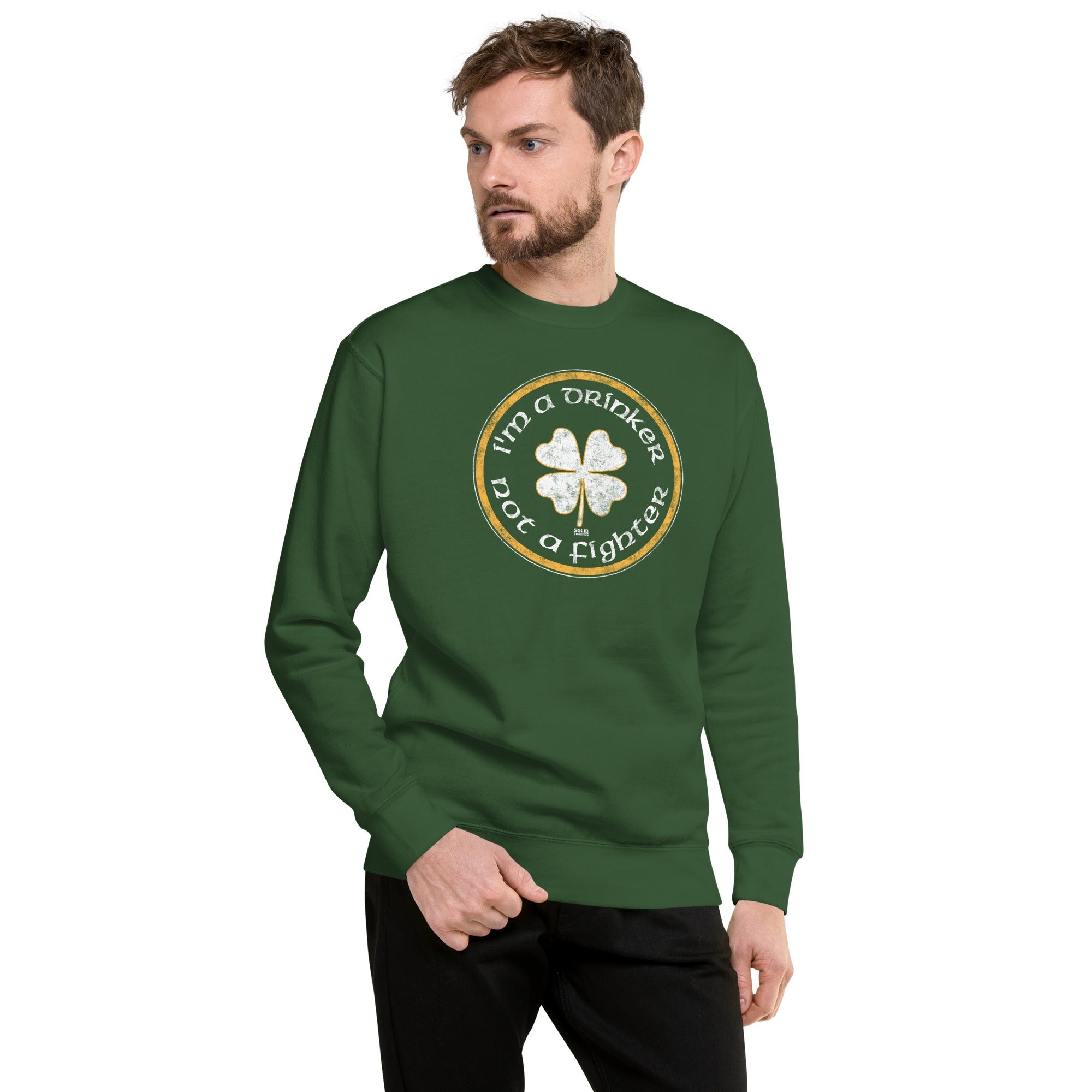 Men's I'm A Drinker Not A Fighter Vintage Classic Sweatshirt | Funny St Paddy'S Fleece On Model | Solid Thread