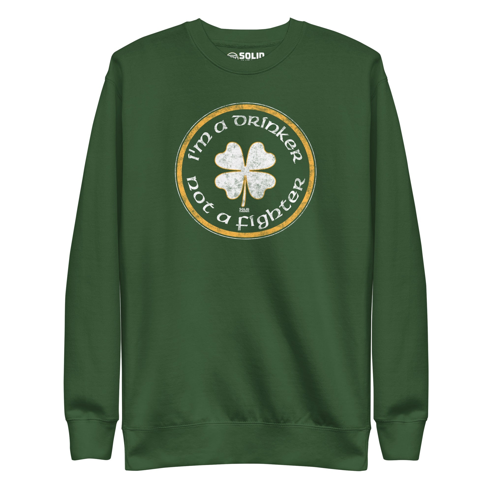 Women's I'm A Drinker Not A Fighter Vintage Classic Sweatshirt | Funny St Paddy'S Fleece | Solid Threads