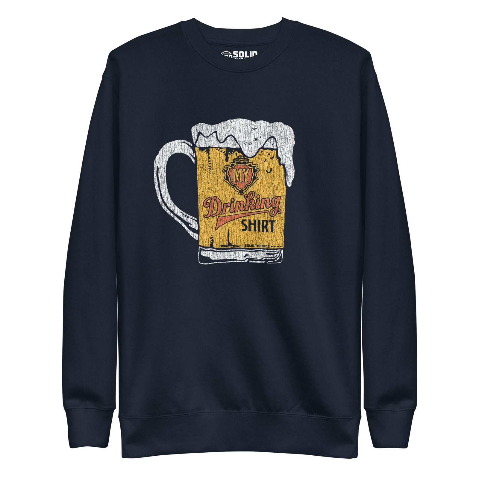 Men's My Drinking Shirt Retro Classic Sweatshirt | Funny Pints Fleece | Solid Threads