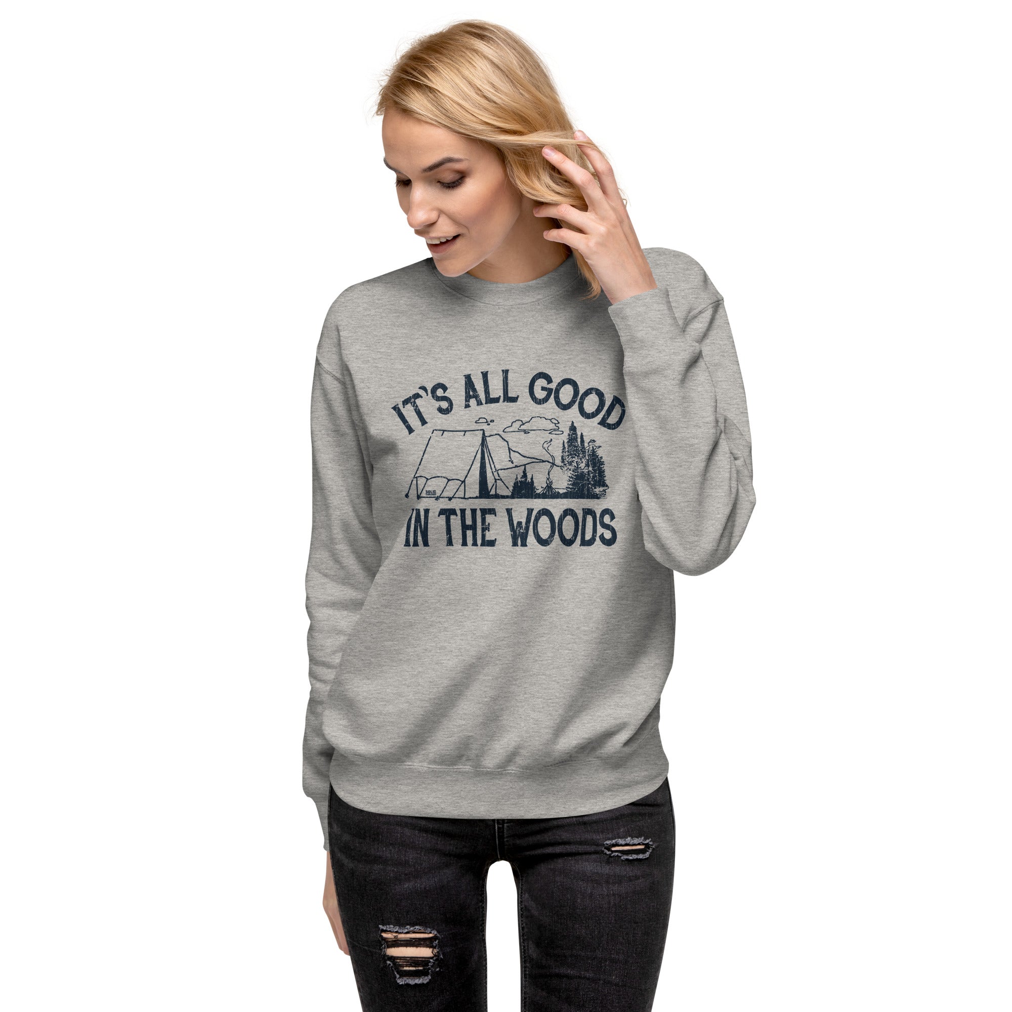 Women's It's All Good In The Woods Vintage Classic Sweatshirt | Cool Camping Fleece On Model | Solid Threads