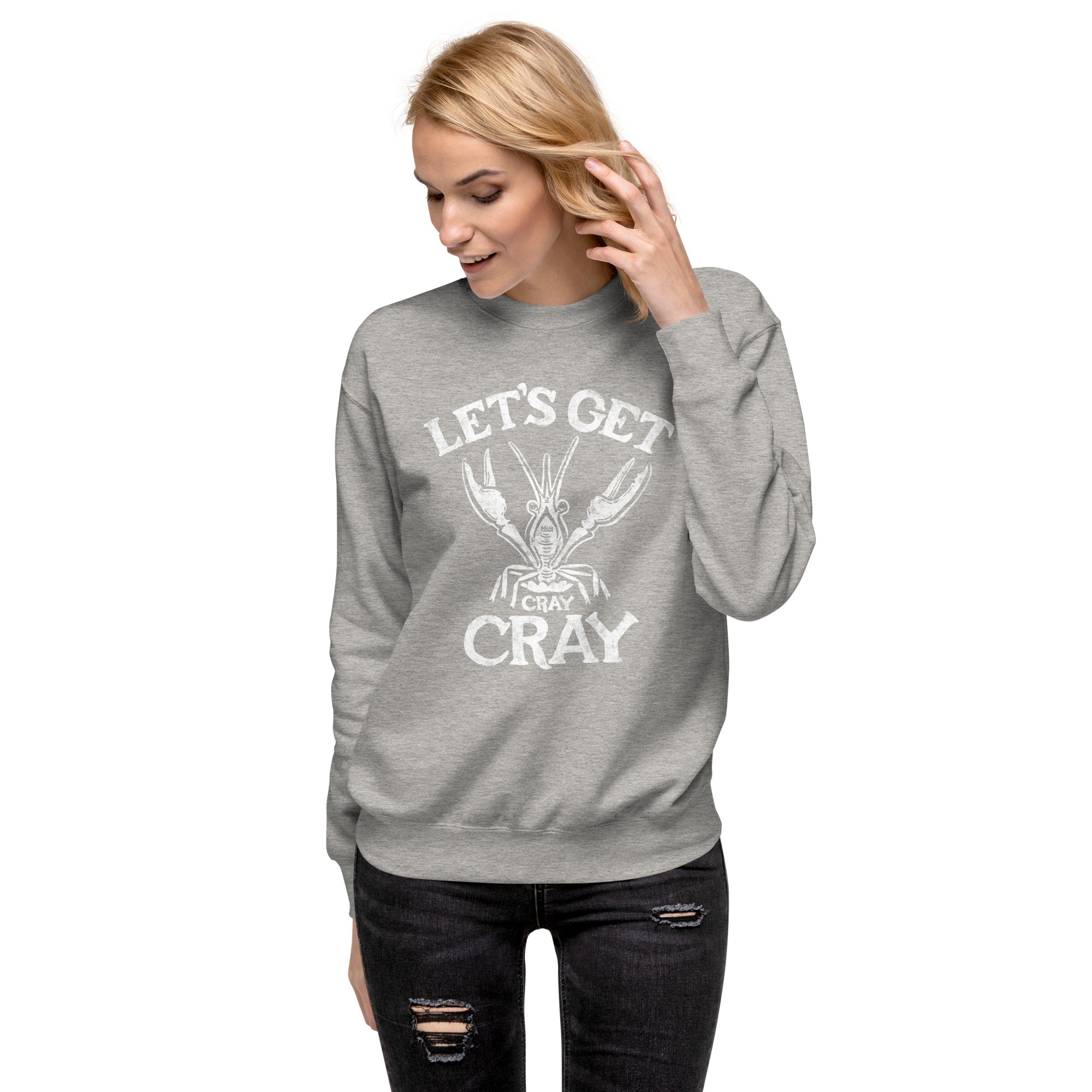 Women's Let's Get Cray Cray Funny Classic Sweatshirt | Vintage Seafood Fleece On Model | Solid Threads