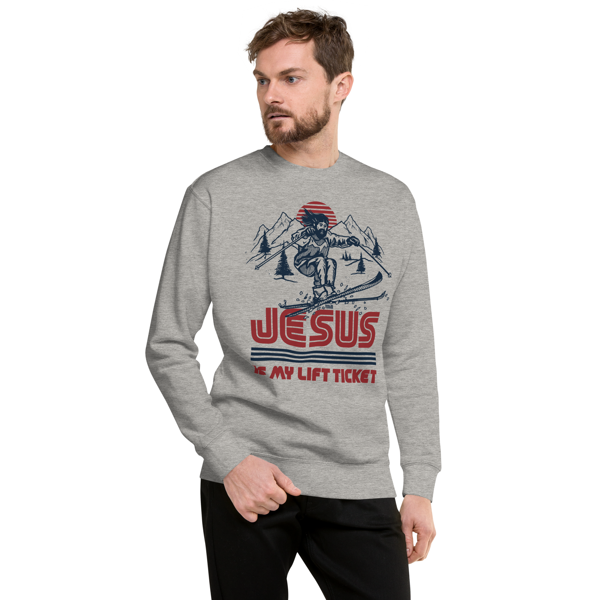 Jesus Is My Lift Ticket Funny Classic Sweatshirt | Cool Skiing Fleece on Model | Solid Threads