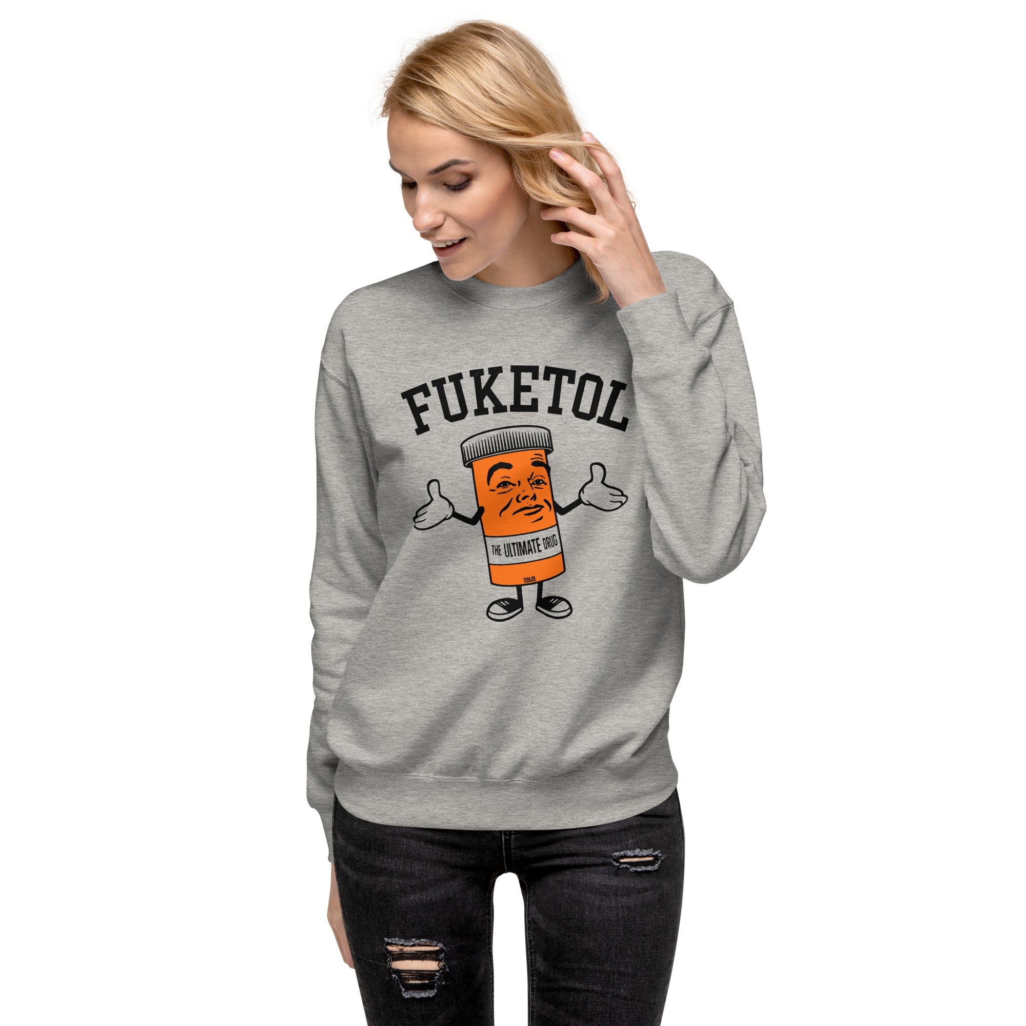 Women's Fuketol Retro Classic Sweatshirt | Funny Pill Bottle Fleece On Model | Solid Threads