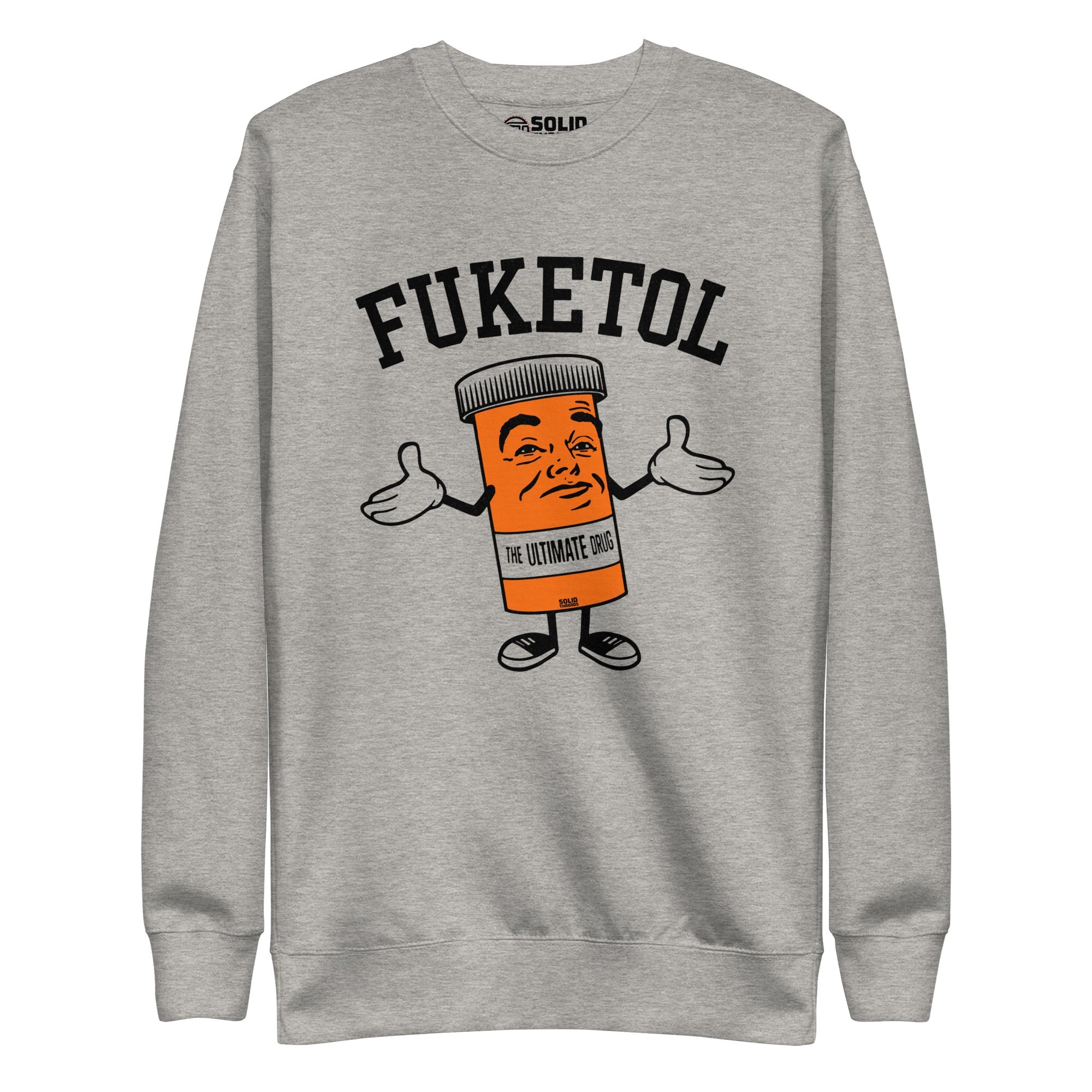Men's Fuketol Retro Classic Sweatshirt | Funny Pill Bottle Fleece | Solid Threads