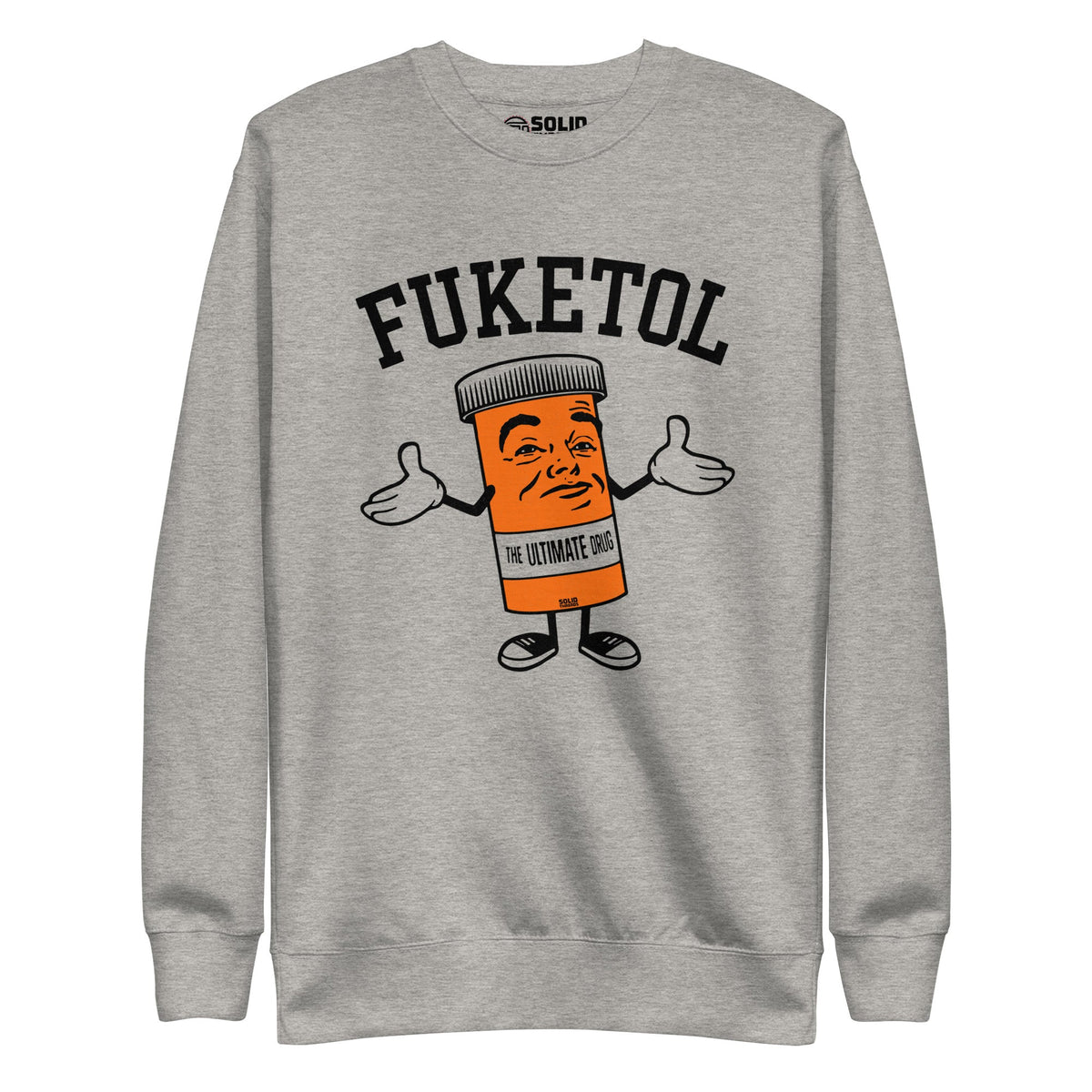 Women&#39;s Fuketol Retro Classic Sweatshirt | Funny Pill Bottle Fleece | Solid Threads