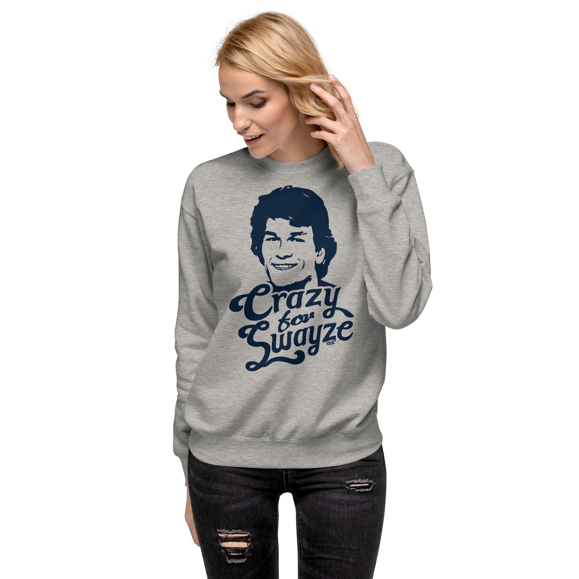 Women's Crazy For Swayze | Supports World Health Retro Classic Sweatshirt | Vintage 80S Movie Fleece On Model | Solid Threads