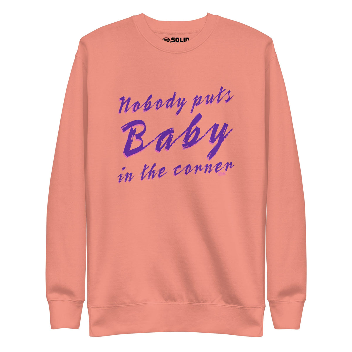 Men&#39;s Nobody Puts Baby In The Corner Vintage Classic Sweatshirt | Retro 80S Movie Fleece | Solid Threads
