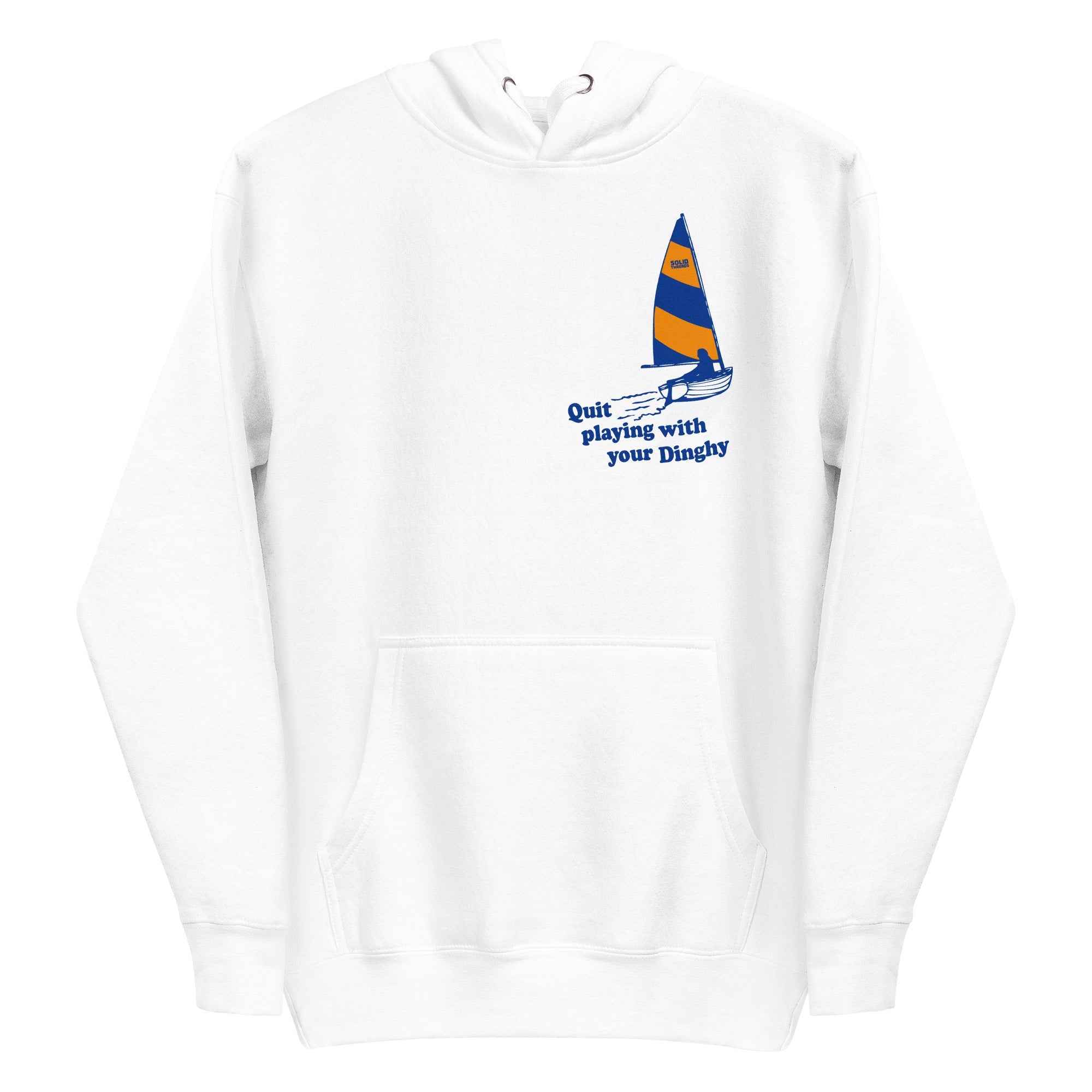 Unisex Quit Playing With Your Dinghy Vintage Classic Pullover Hoodie | Funny Sailing Fleece | Solid Threads