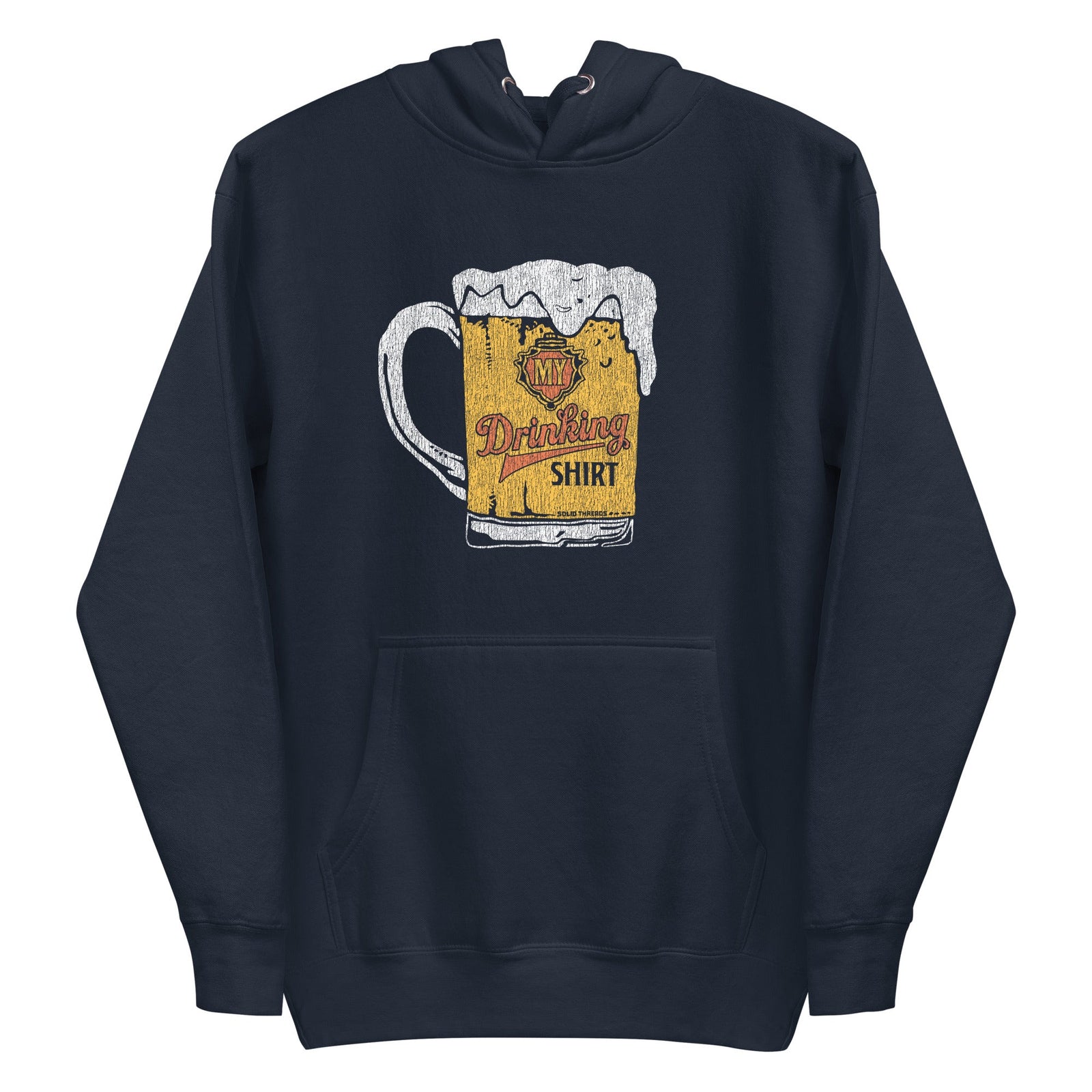 My Drinking Shirt Retro Classic Pullover Hoodie | Funny Pints Fleece | Solid Threads