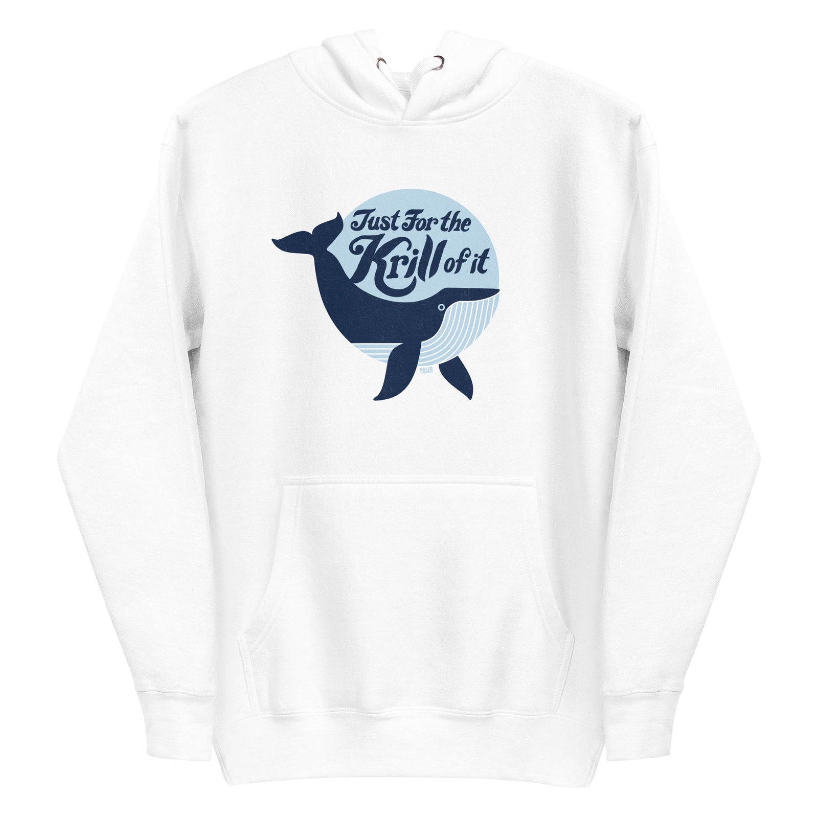 Just For The Krill Of It Retro Classic Pullover Hoodie | Funny Whale Fleece | Solid Threads