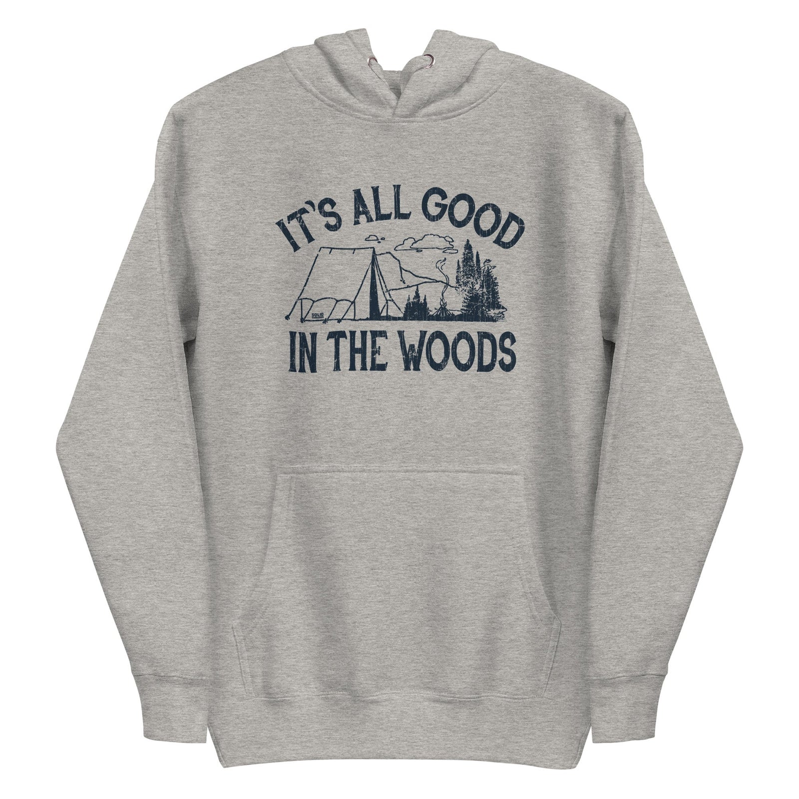 Unisex It's All Good In The Woods Vintage Classic Pullover Hoodie | Cool Camping Fleece | Solid Threads