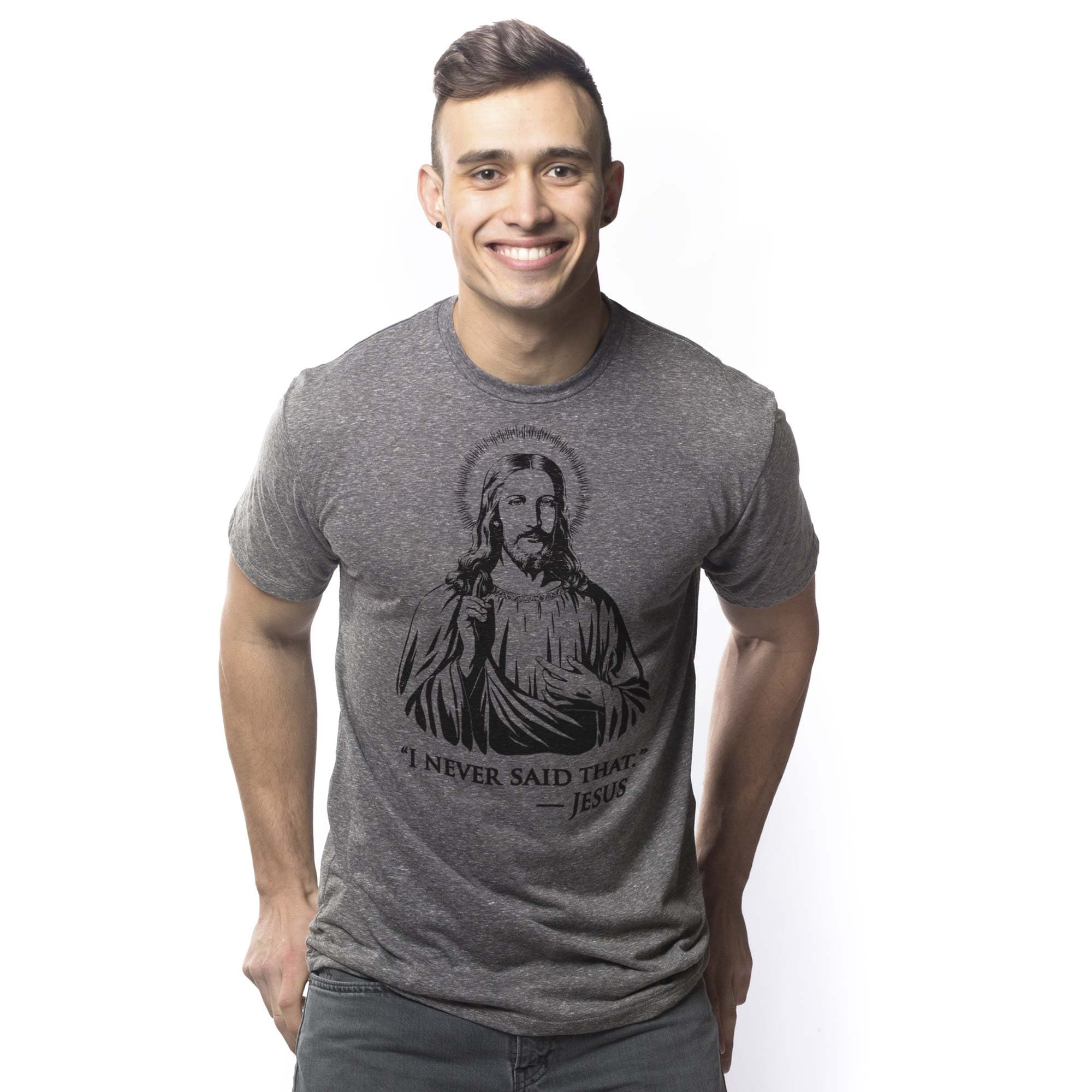 Men's I Never Said That Vintage Graphic T-Shirt | Funny Jesus Quote Tee On Model | Solid Threads
